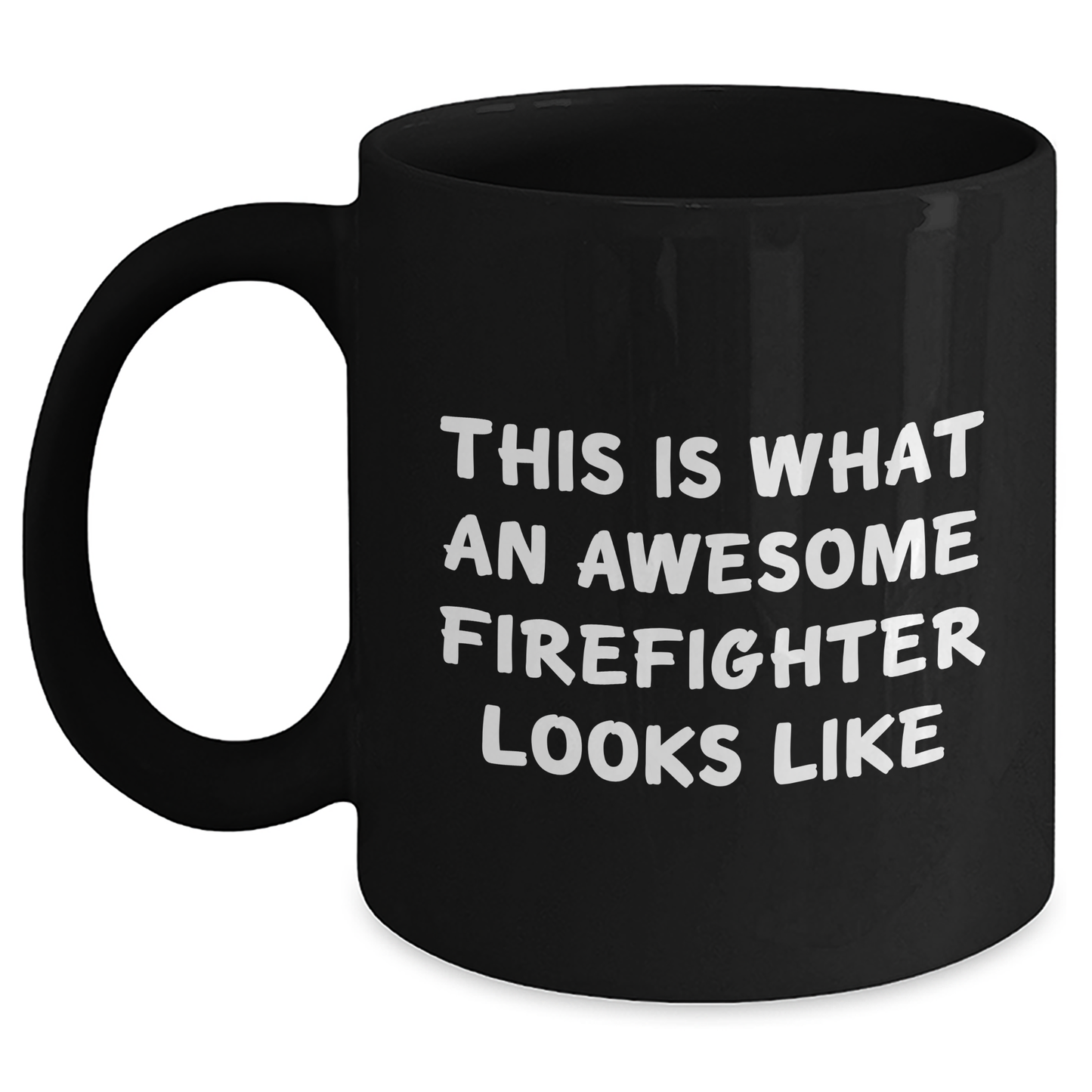 Firefighter Gifts from Friends and Family, This Is What An Awesome Firefighter Looks Like, Black Coffee Mug for Graduation Unique Gifts - Main
