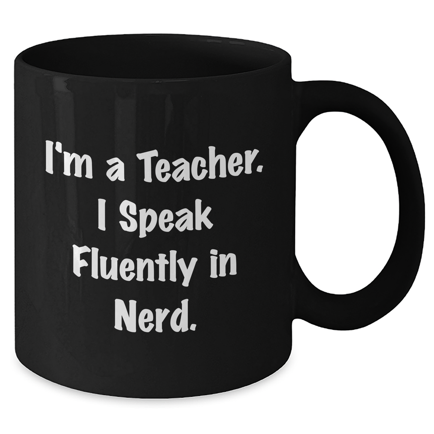 Funny Teacher Gifts from Friends to Teacher I'm A Teacher. I Speak Fluently In genius. Black Coffee Mug for Graduation Unique Gifts - Additional