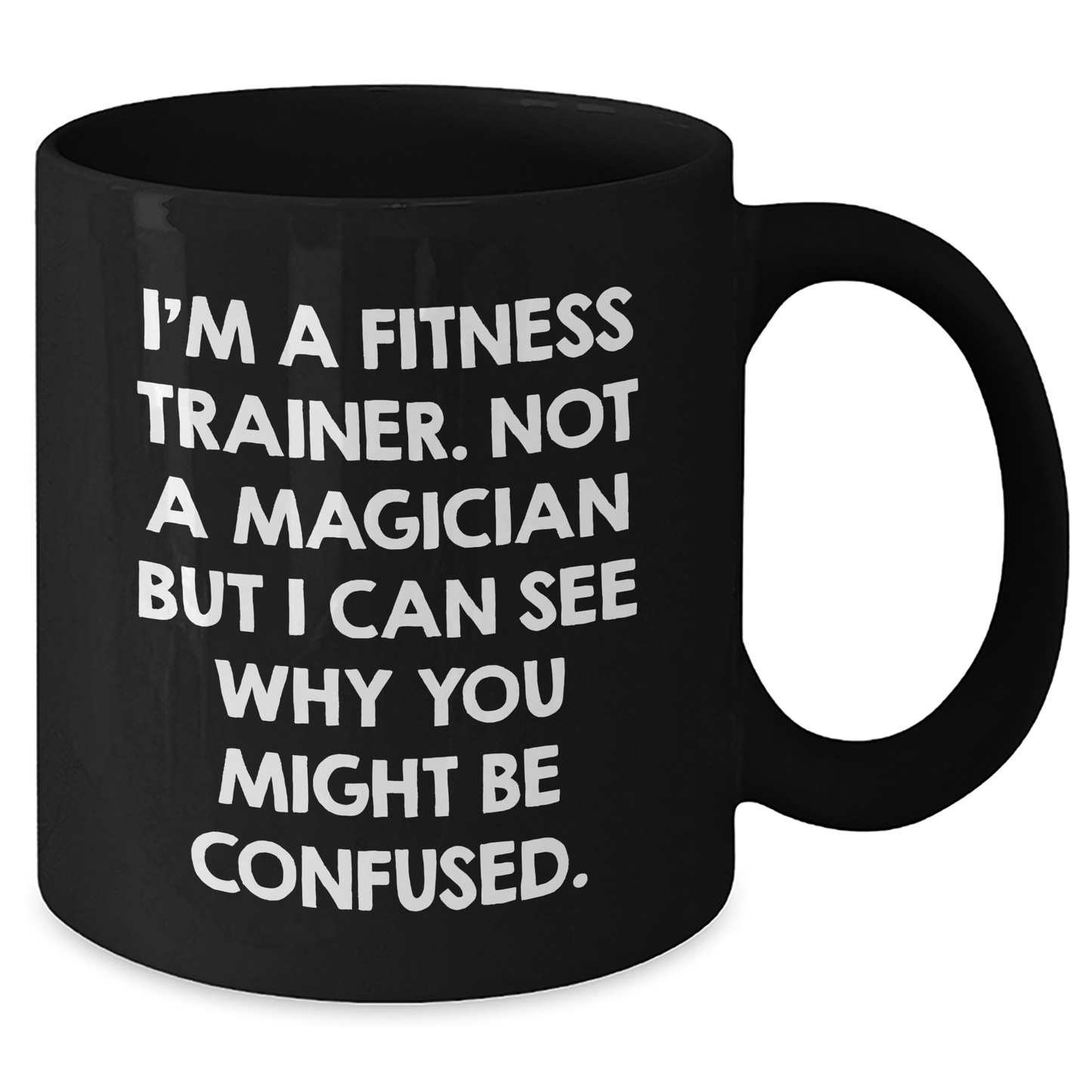Funny Fitness Trainer Gifts from Friends to Men, Black Coffee Mug for Father's Day, 'I'm A Fitness Trainer. Not A Magician...' - Additional