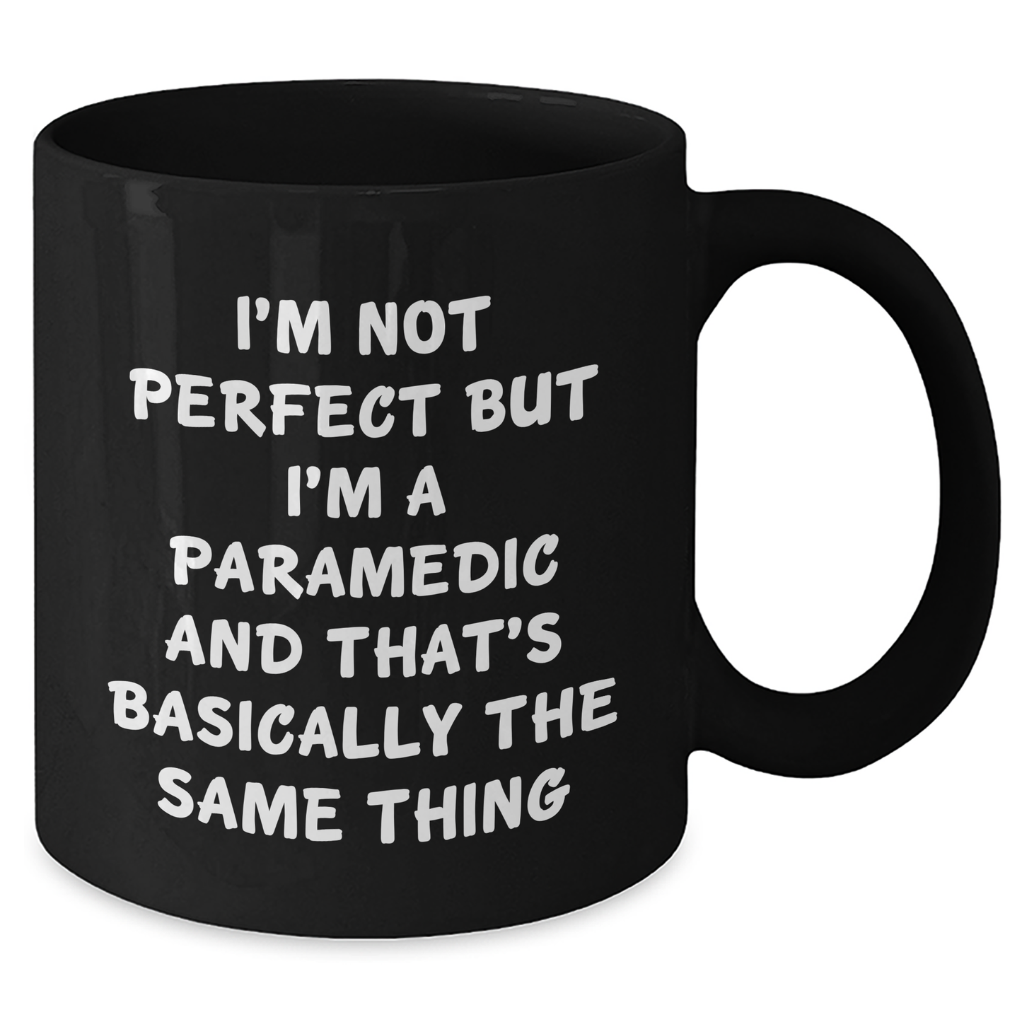 Funny Rescue Worker Gifts from Friends for Rescue Worker Dads - I'm Not Perfect But I'm A Rescue Worker And That's Basically The Same Thing Black Coffee Mug - Additional