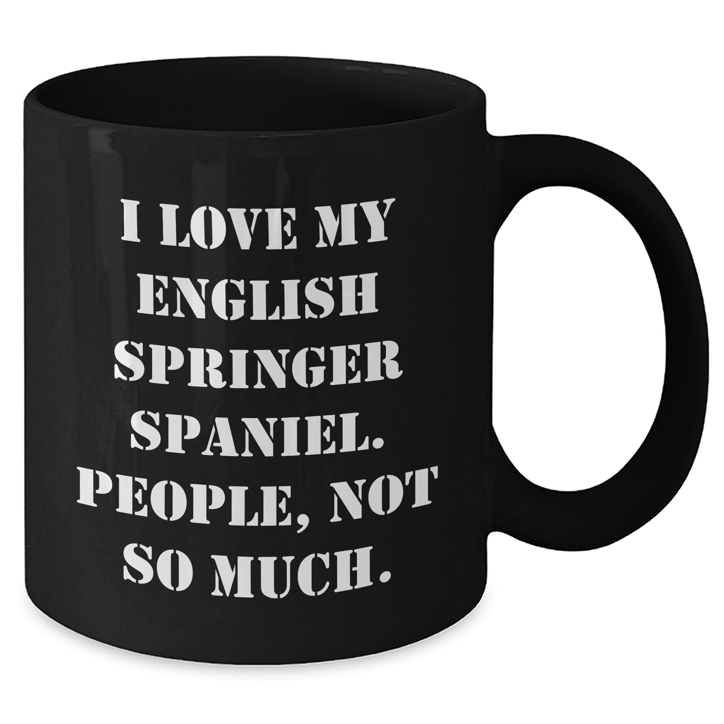 English Springer Spaniel Dog Lovers Gifts Fun Quote Black Coffee Mug for Friends, Family, Coworkers, Graduation Unique Gifts - Additional