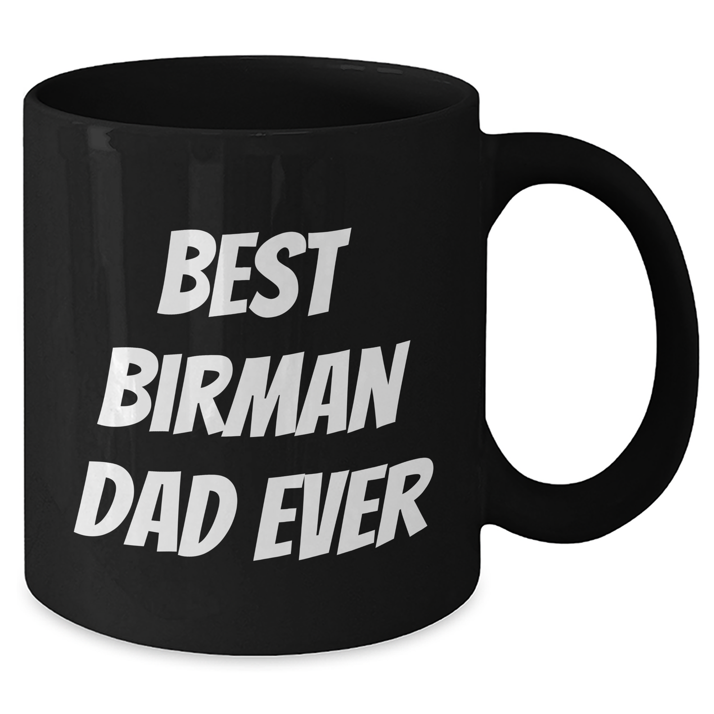 Birman Cat Lovers' Best Dad Ever Funny Quote Black Coffee Mugs Gifts from Family to Men on Father's Day - Additional