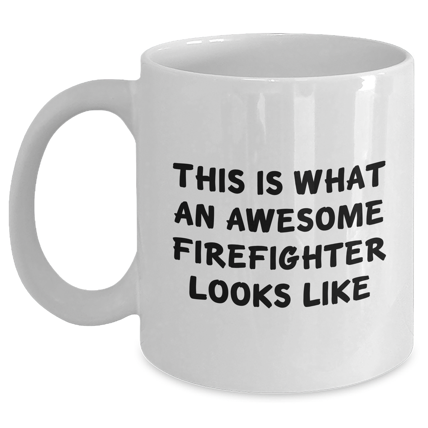 Firefighter Gifts from Friends, Funny White Coffee Mug for Graduation, 'This Is What An Awesome Firefighter Looks Like' Quote, 11oz or 15oz Ceramic Mug, Microwave and Dishwasher Safe - Main