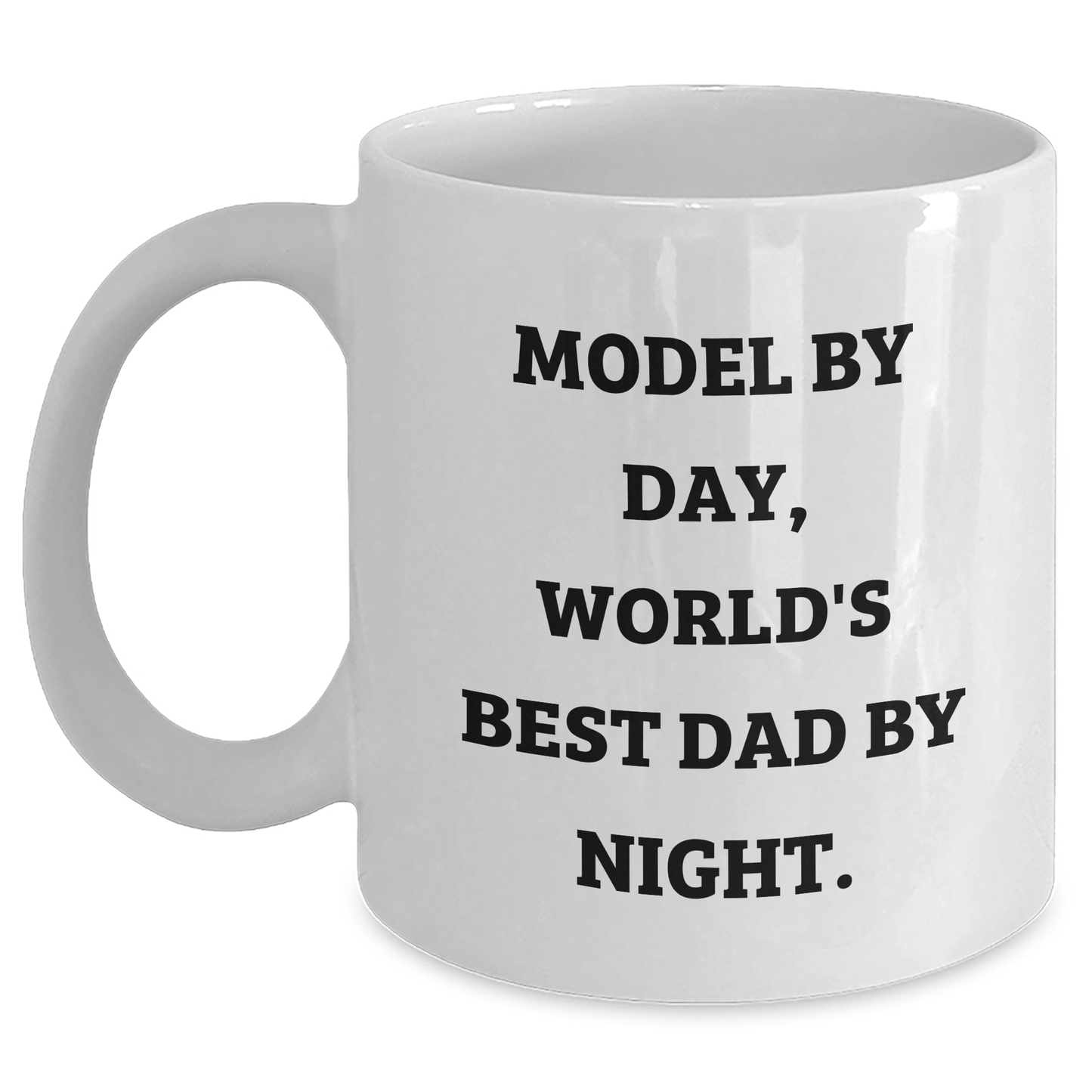 Model By Day, Funny White Coffee Mug for Dad By Night, Gifts from Family, Unique Father's Day Ideas for Him - Main