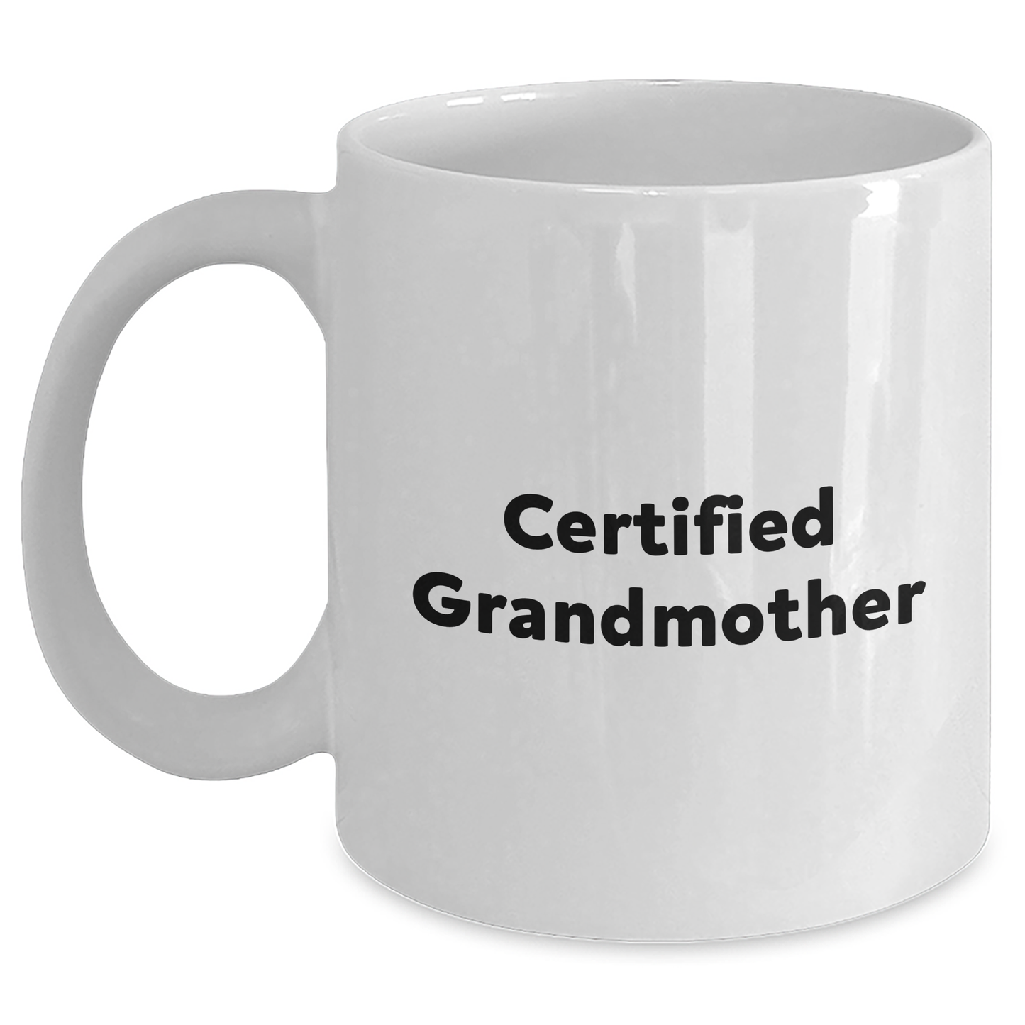 Funny Grandmother Gifts, 'Certified Grandmother' White Coffee Mug, 11oz or 15oz, Father's Day Unique Gifts from Family to Grandmother - Main