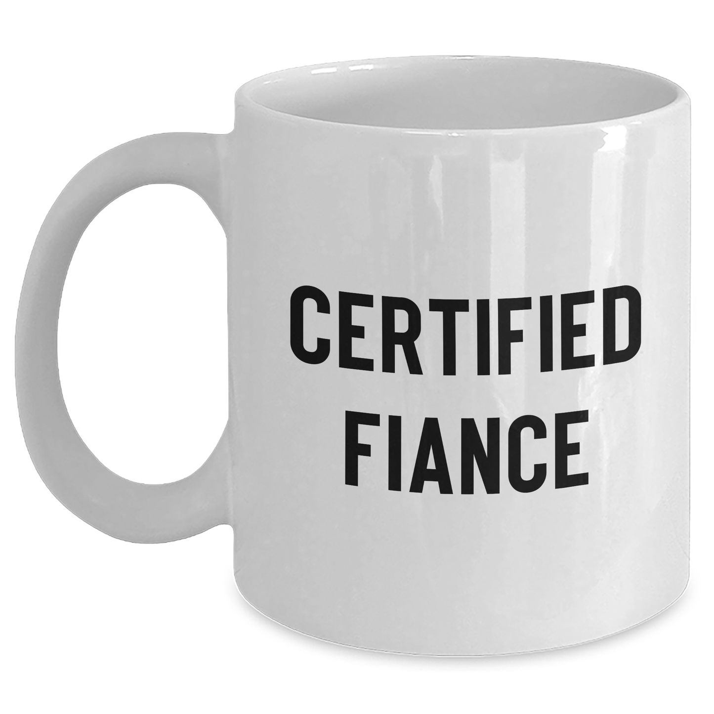 Funny Fiance Gifts, White Coffee Mug for Him, 'Certified Fiance' Quote, Father's Day Unique Gifts from Family, Gifts for Fiance - Main
