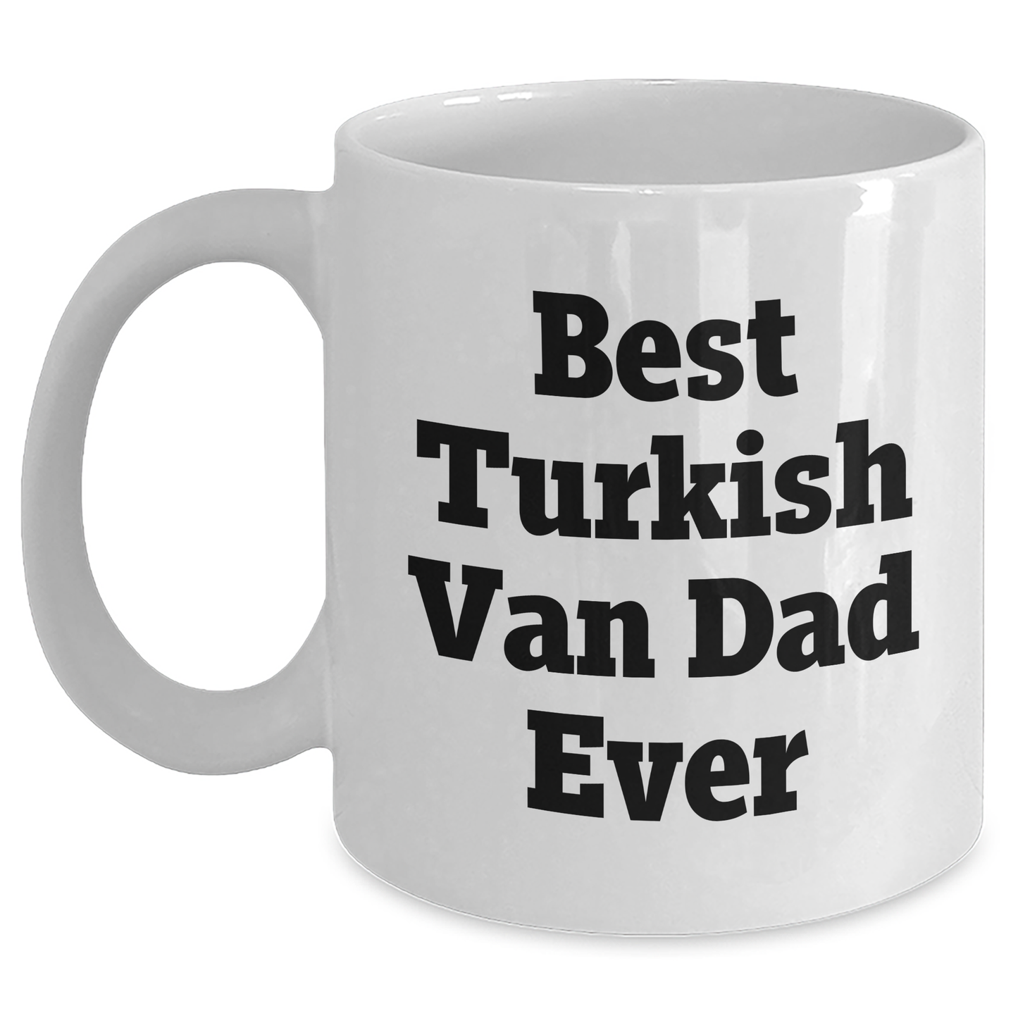 Funny Turkish Van Cat Dad Ever White Coffee Mugs Gifts for Men from Friends and Family on Father's Day - Main