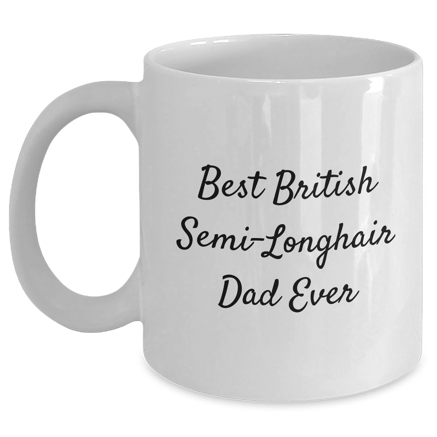 Funny British Semi-Longhair Cat Dad's Unique White Coffee Mug Gifts for Men, Women, Friends from Family for Father's Day - Main