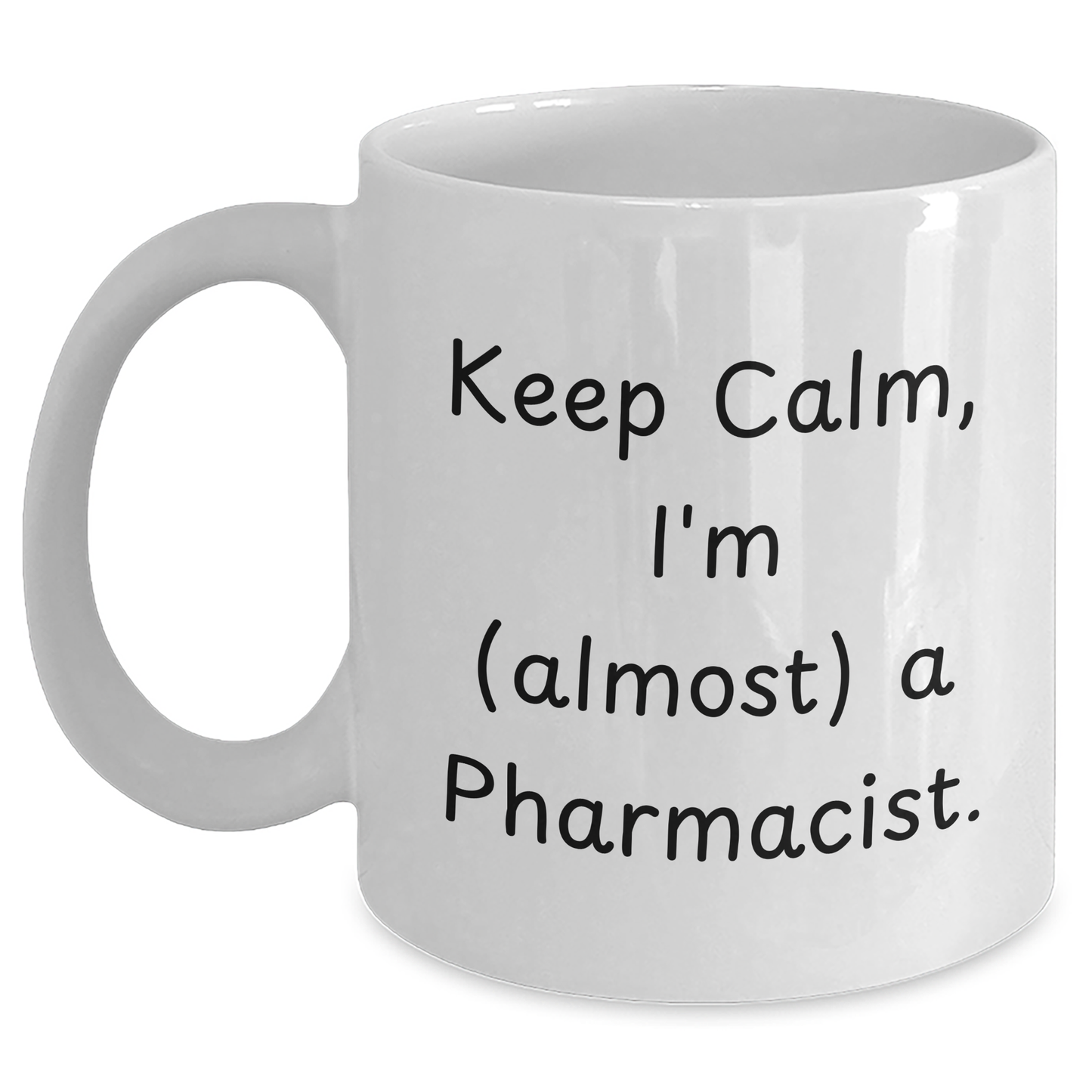 Funny Pharmacist Gifts, White Coffee Mugs for Graduation 'Keep Calm, I'm (almost) A Pharmacist.' from Friends, Coworkers, and Family - Main