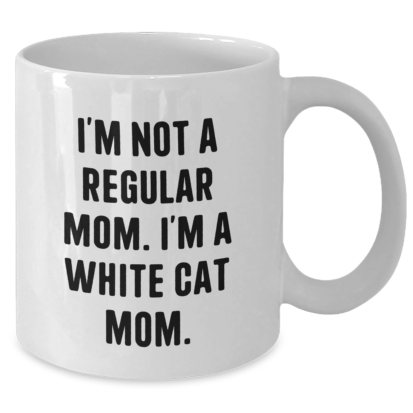 White Cat Mom Funny Gifts for Friends, Family, Coworkers, Graduation Unique White Coffee Mug, I'm Not A Regular Mom. I'm A White Cat Mom. - Additional