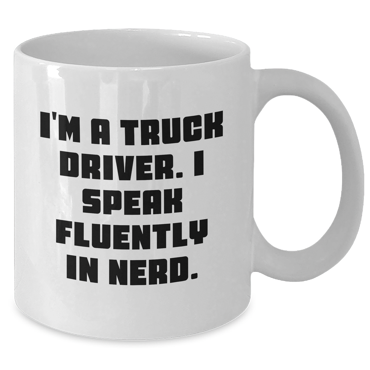 Truck Driver Humor Gifts, Funny White Coffee Mug, 'I'm A Truck Driver. I Speak Fluently In genius.' Quote, Graduation Unique Gifts from Men to Truck Driver - Additional