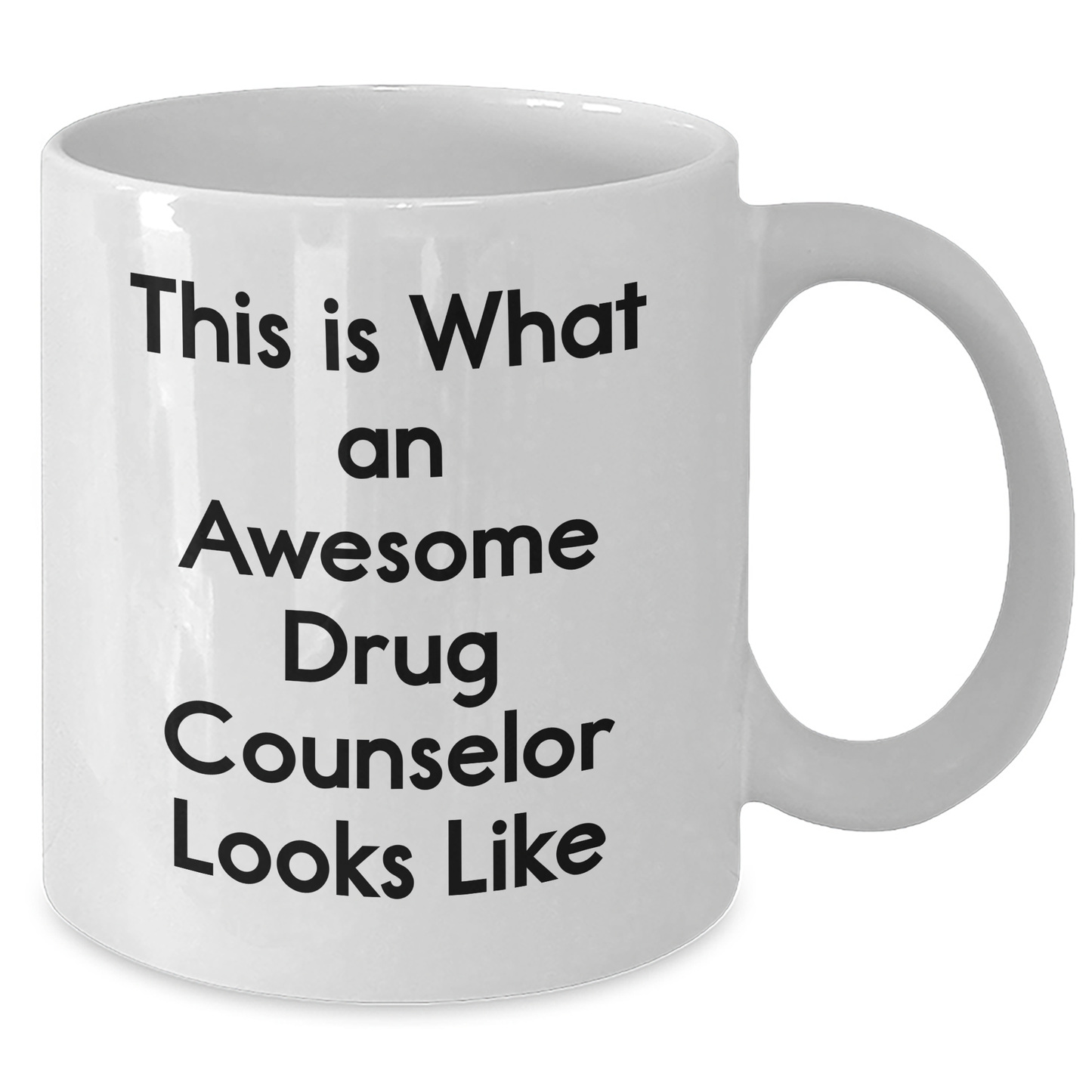 Funny Drug Counselor Gifts, White Coffee Mug, Inspirational Quote for Graduation, Gifts from Friends, for Drug Counselor - Additional