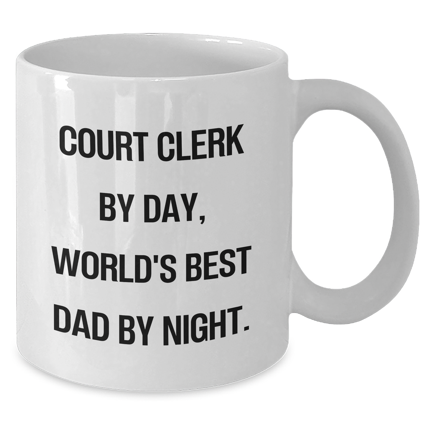 Court Clerk by Day, Funny Dad by Night - White Coffee Mug, Gifts from Men for Court Clerks, Unique Father's Day Unique Gifts - Additional