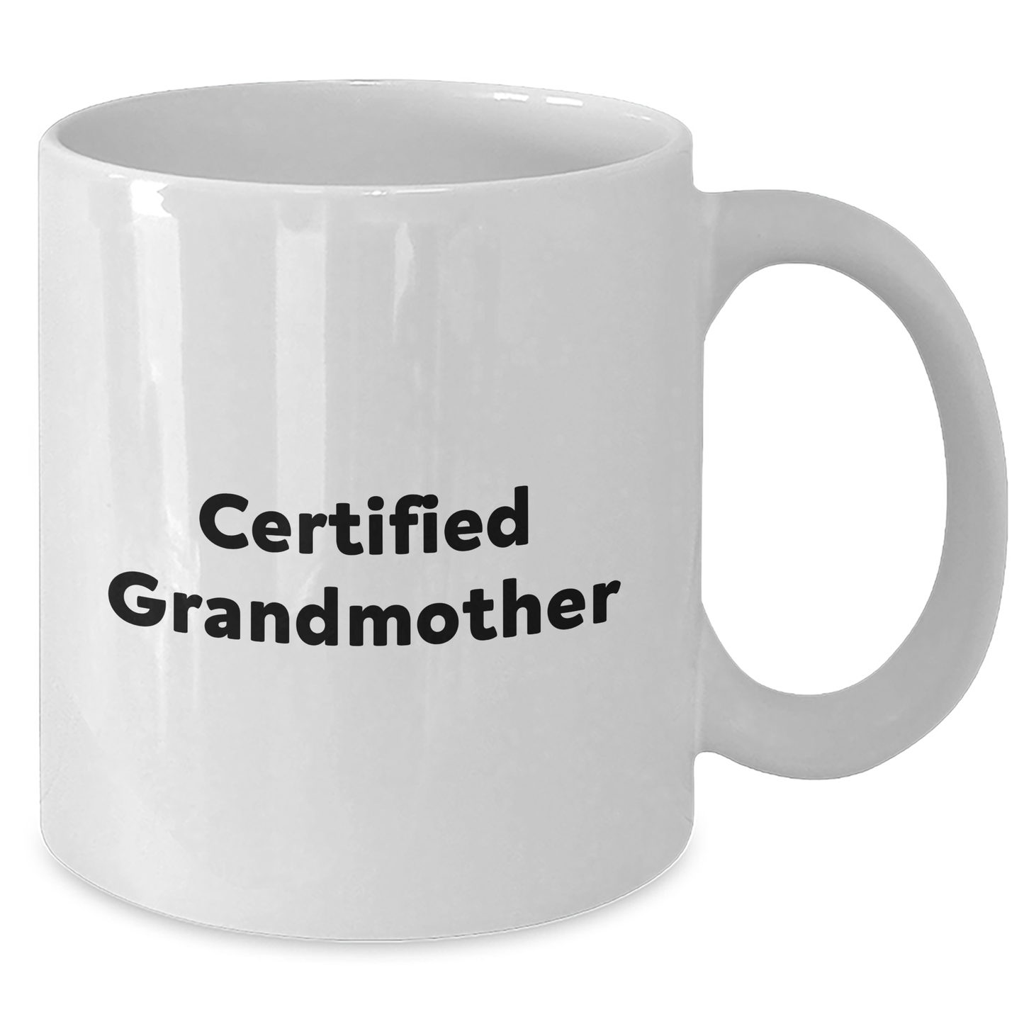 Funny Grandmother Gifts, 'Certified Grandmother' White Coffee Mug, 11oz or 15oz, Father's Day Unique Gifts from Family to Grandmother - Additional