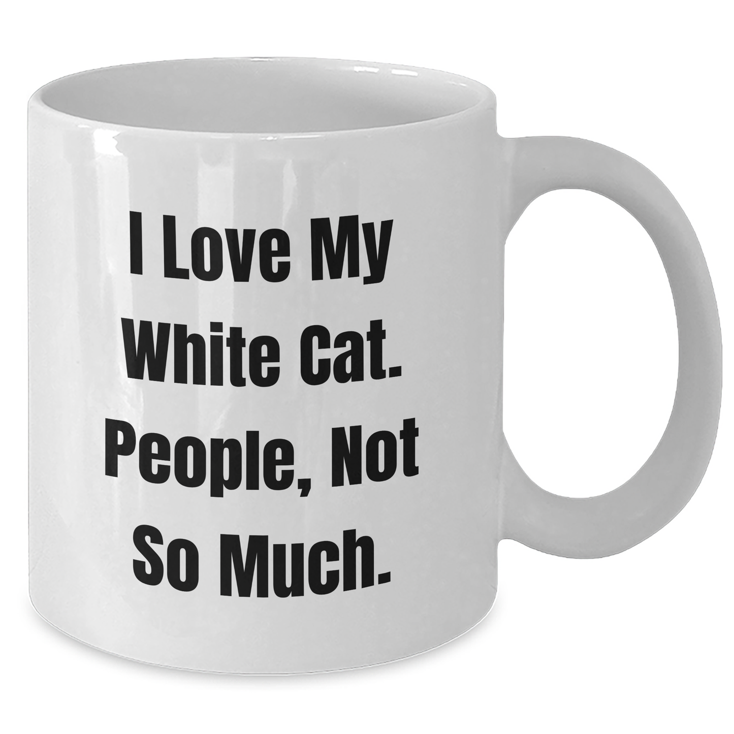 I Love My White Cat, Gifts for White Cat Lovers, Funny Graduation Gifts from Friends, Unique White Coffee Mug - Additional