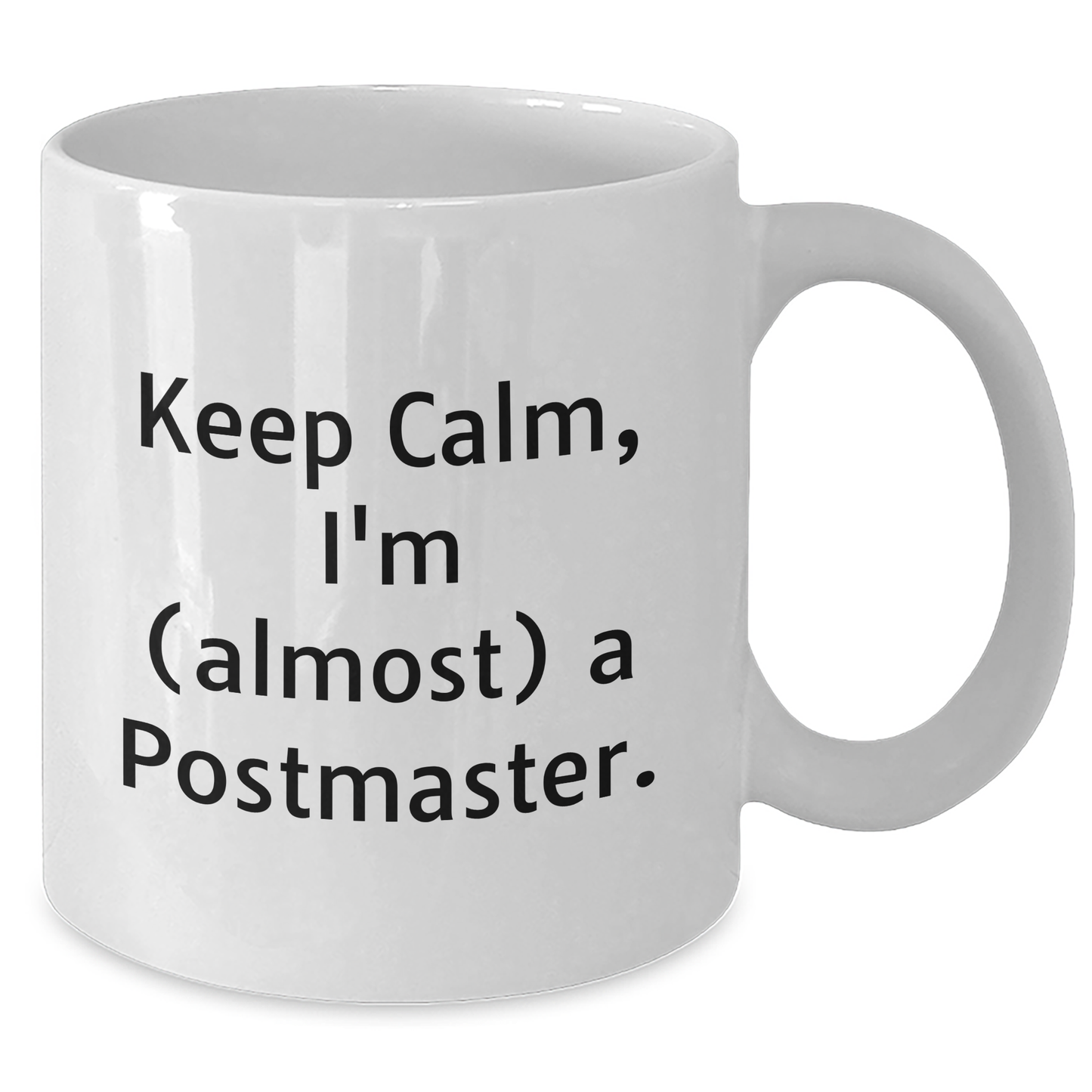 Funny Keep Calm Gifts for Future Postmaster's White Coffee Mug from Friends - Additional