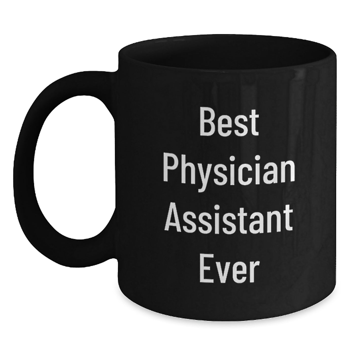 Funny Best Physician Assistant Ever Graduation Gifts from Friends to Physician Assistant Black Coffee Mug - Main