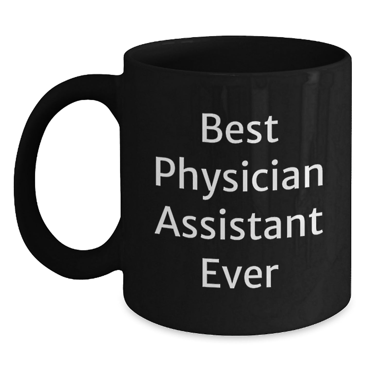 Funny Best Physician Assistant Ever Gifts for Physician Assistant Graduation Black Coffee Mug from Family - Main