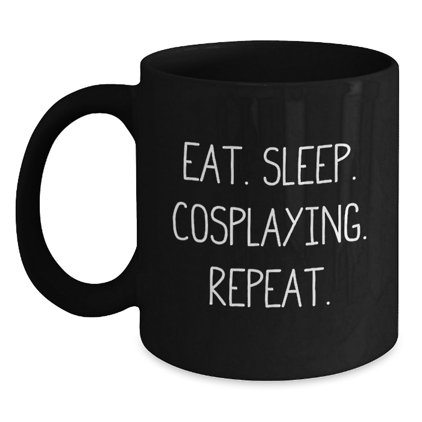 Funny Cosplaying Gifts from Friends for Cosplaying Men - Eat. Sleep. Cosplaying. Repeat. Black Coffee Mug for Birthday - Main