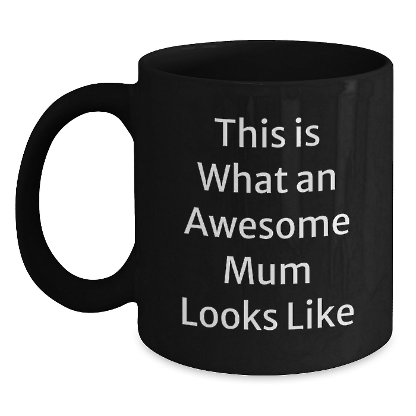 Funny Mum Quotes Black Coffee Mug Gifts for Mum from Family on Birthday - Main