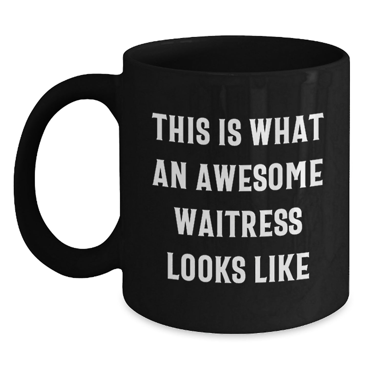 Funny Waitress Gifts, This Is What An Awesome Waitress Looks Like, Black Coffee Mug, Birthday Unique Gifts from Friends to Waitress - Main