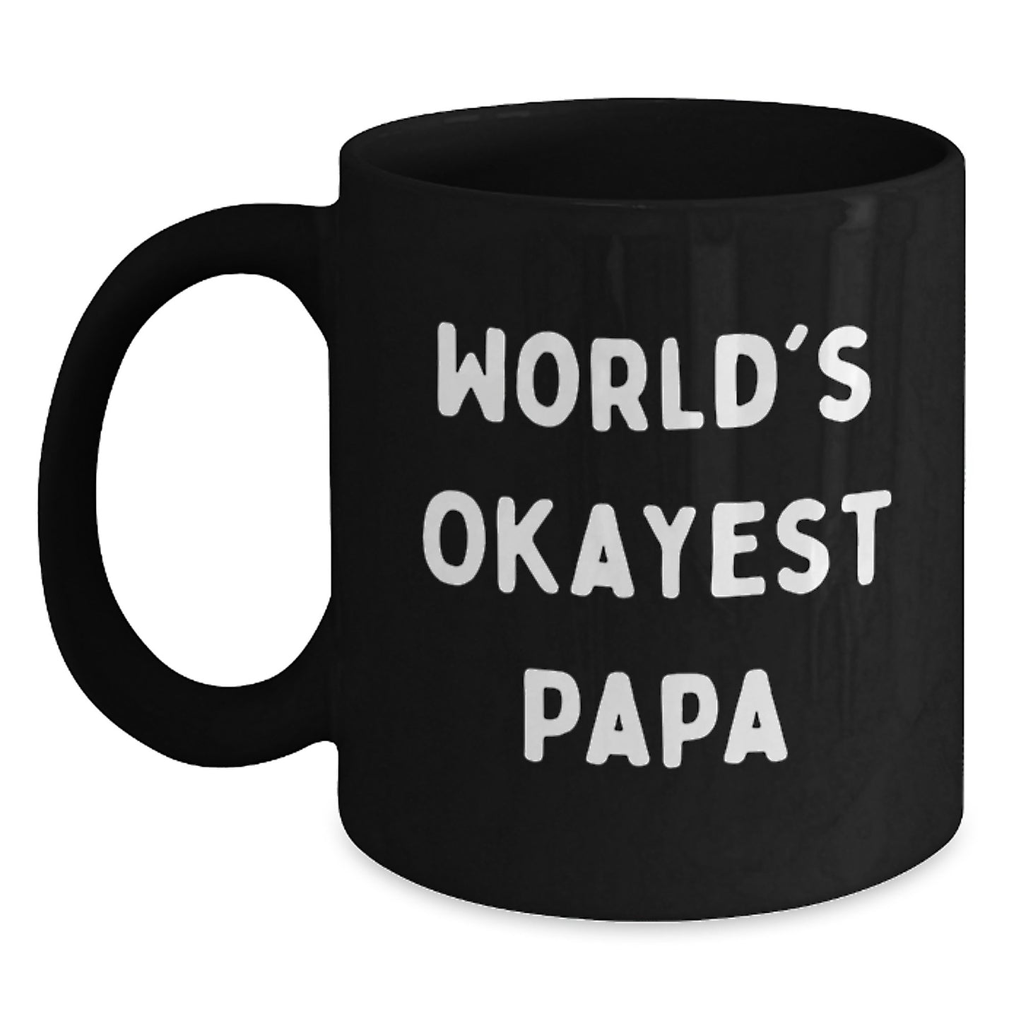 World's Okayest Papa, Funny Graduation Gift for Papa, Black Coffee Mug, Gifts from Family, Unique Papa Gifts - Main