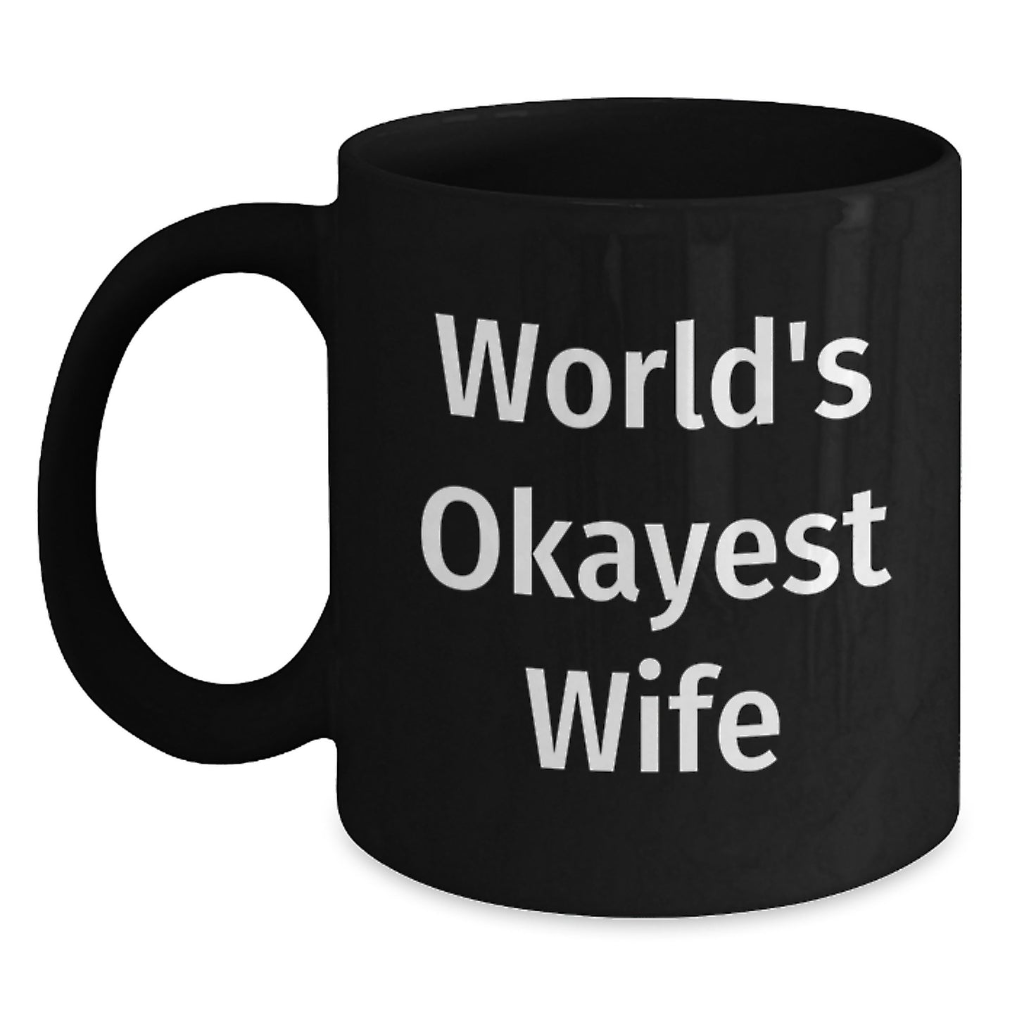 Funny Wife Gifts from Friends, Graduation Unique Wife Black Coffee Mugs with 'World's Okayest Wife' Quote, Gifts for Wife, Black Coffee Mug, Wife Love, Wonderful Wife - Main