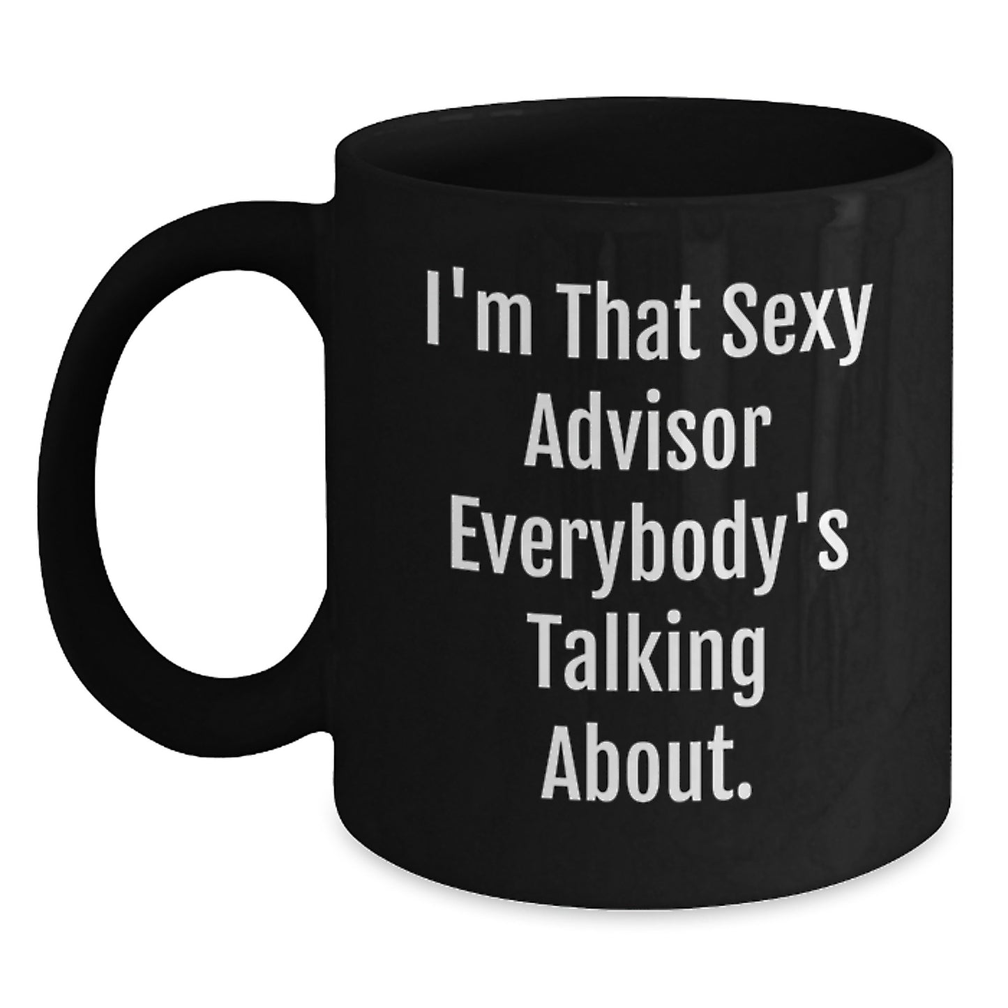 Funny Advisor Gifts from Men for Graduation Unique Advisor Black Coffee Mug - Main
