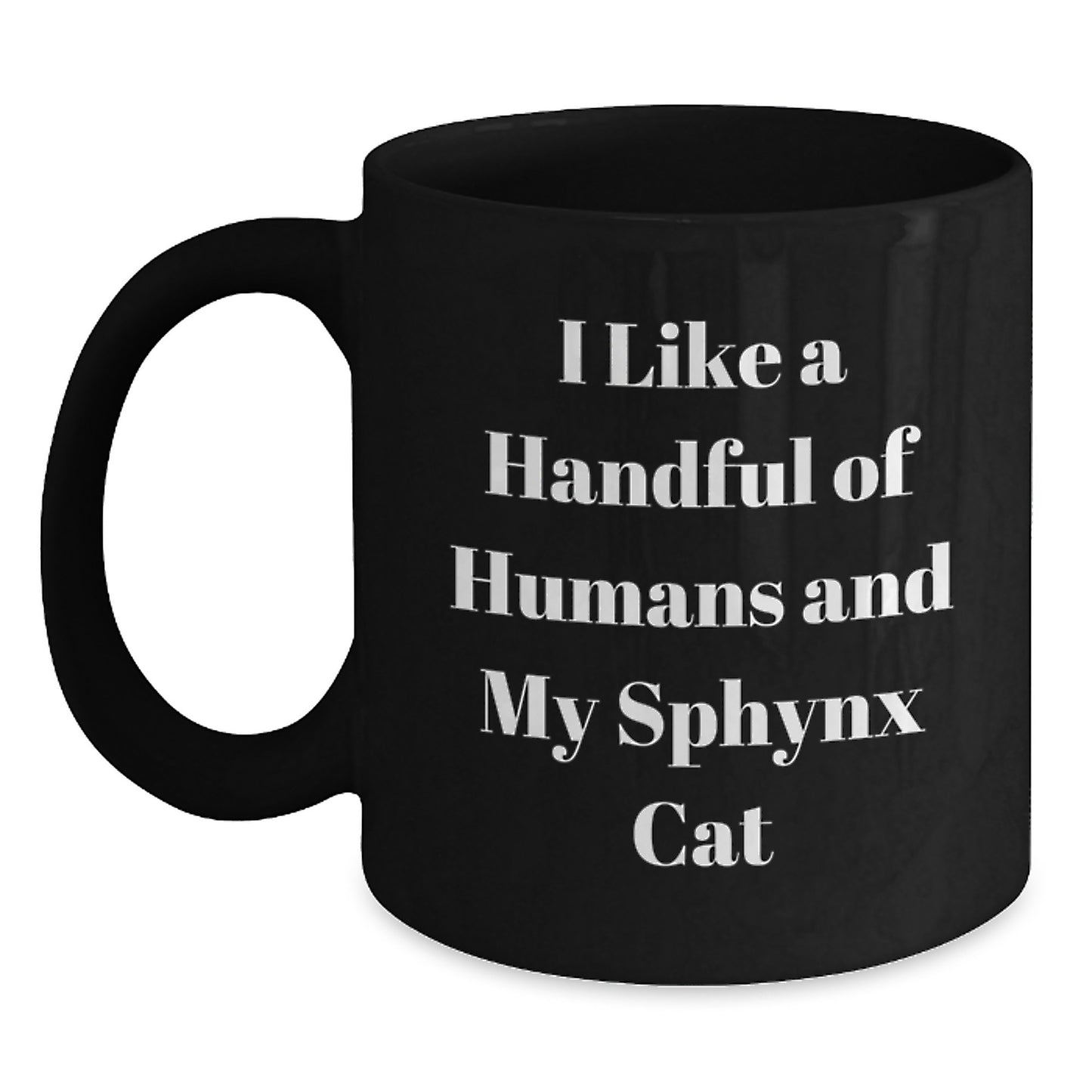 Sphynx Cat Lovers Funny Gifts from Friends to Family, Black Coffee Mug with I Like A Handful Of Humans And My Sphynx Cat Quote, Birthday Unique Gifts - Main