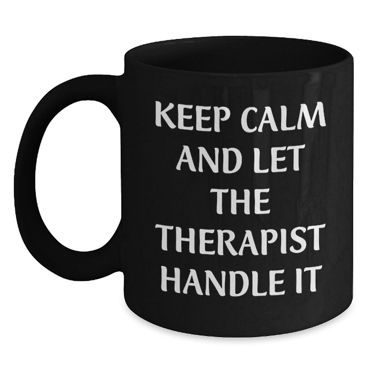 Funny Therapist Quote Black Coffee Mugs Gifts from Friends for Graduation Unique Therapist Gifts - Main