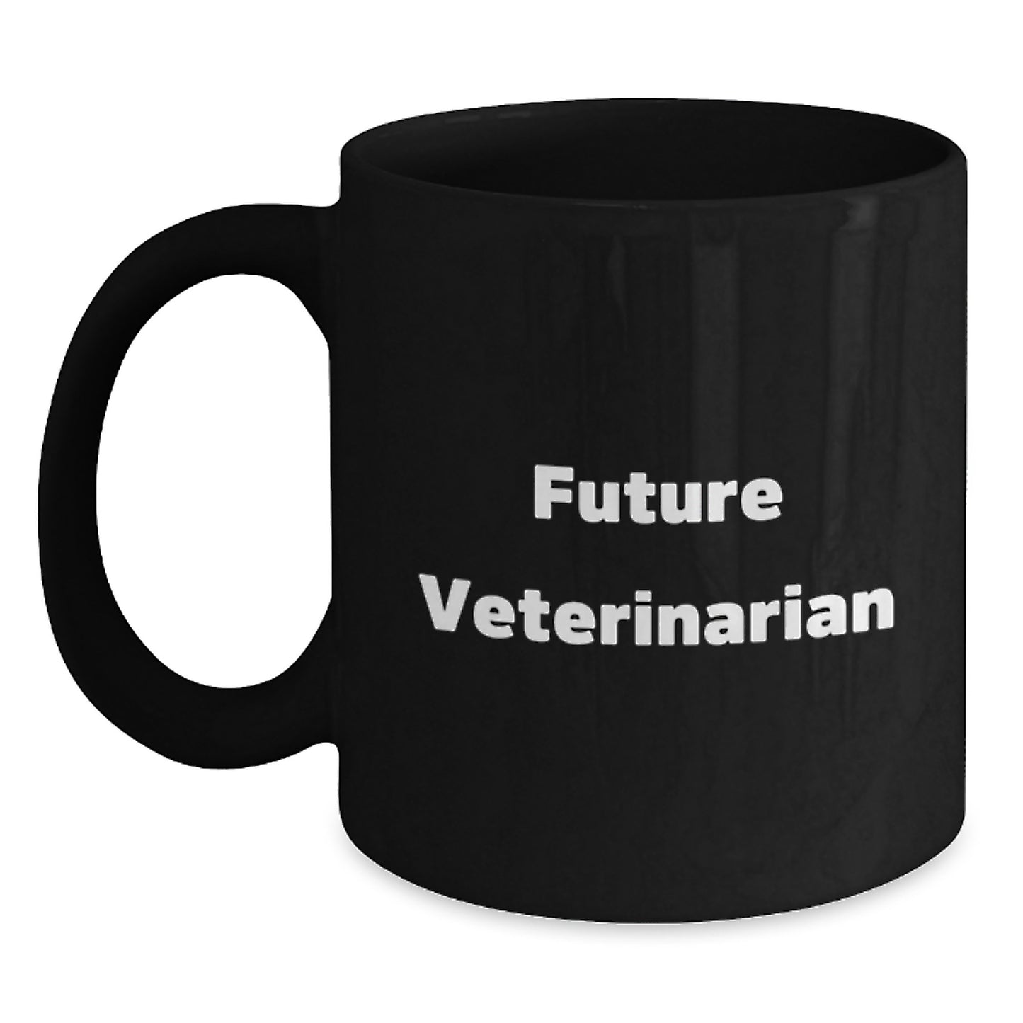 Future Veterinarian Funny Quote Black Coffee Mug, Gifts from Friends, Unique Birthday Unique Gifts for Veterinarian - Main