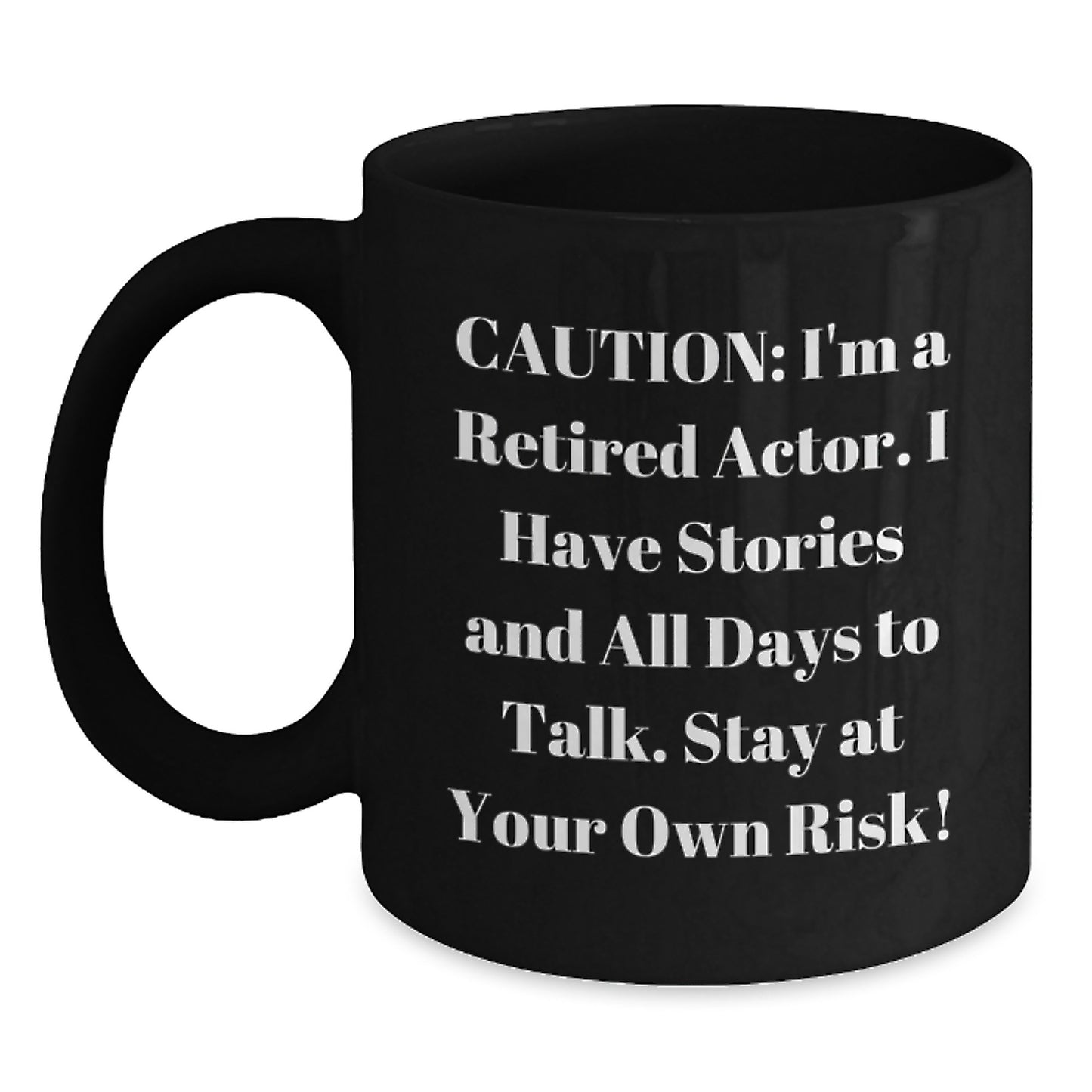 Actor Gifts from Friends - Stay At Your Own Risk! Funny Black Coffee Mug, Birthday Unique Gifts for Actor - Main