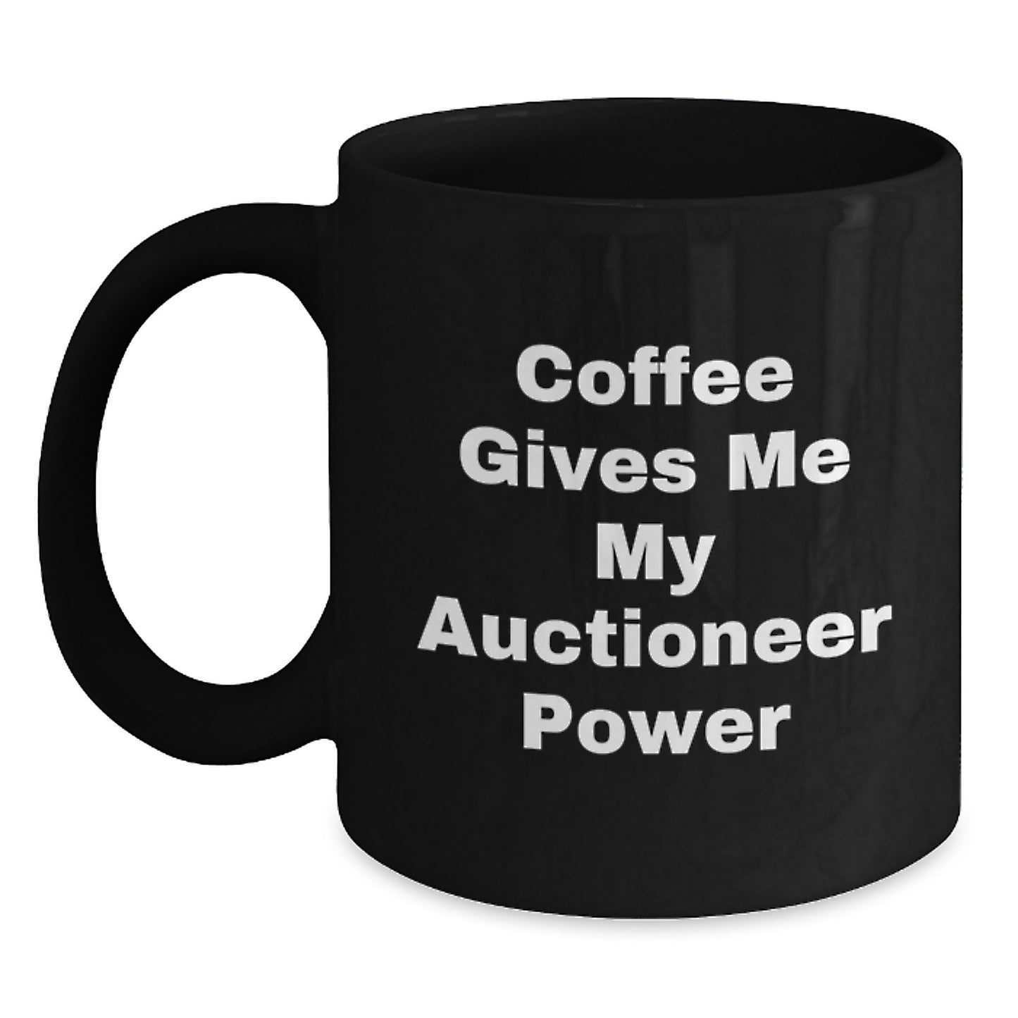 Auctioneer Coffee Mug, Funny Quote Gifts from Friends for Birthday, Black Ceramic 11oz or 15oz - Main