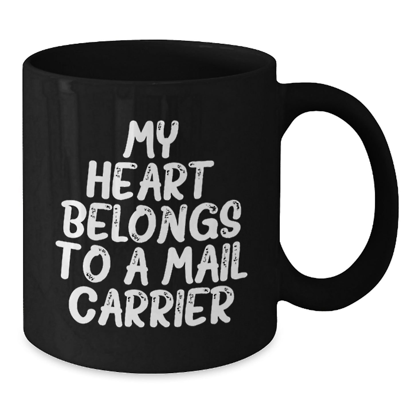 Funny Mail Carrier Gifts from Friends and Family - Inspirational Black Coffee Mug for Graduation 'My Heart Belongs To A Mail Carrier' - Additional