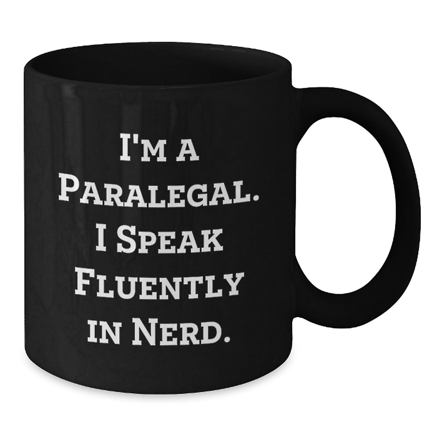 Funny Paralegal Gifts for Her or Him, 'I'm A Paralegal. I Speak Fluently In genius.' Black Coffee Mug, Birthday Unique Gifts from Friends to Coworkers - Additional