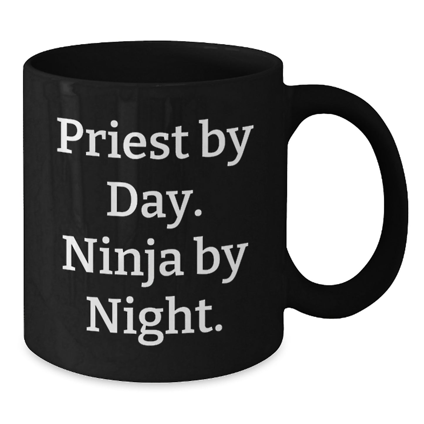 Priest's Humorous Black Coffee Mug, 'Priest By Day. Ninja By Night.' for Graduation Gifts from Men to Friends - Additional