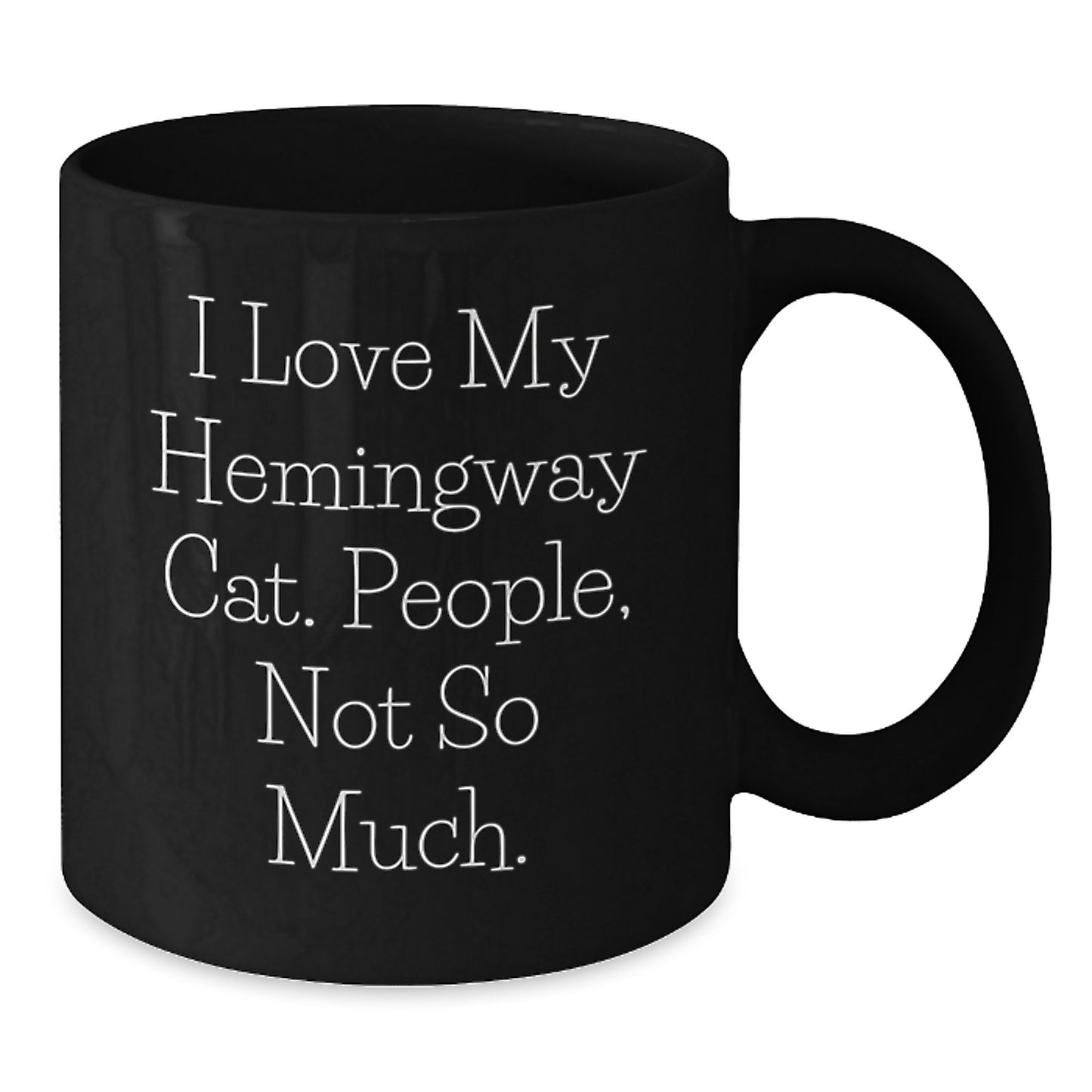 Hemingway Cat Lovers Gifts - Funny Quote Black Coffee Mug for Men Women Friends Family, Sent by Mom Dad Friends - Perfect for Graduation Unique Gifts - Additional