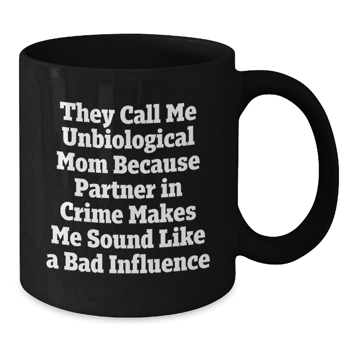 Unbiological Mom Funny Gifts from Mom, Gifts for Unbiological Mom, Black Coffee Mug with Inspirational Quote, Graduation Unique Gifts - Additional