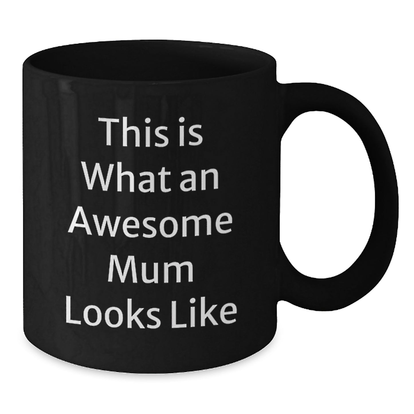 Funny Mum Quotes Black Coffee Mug Gifts for Mum from Family on Birthday - Additional