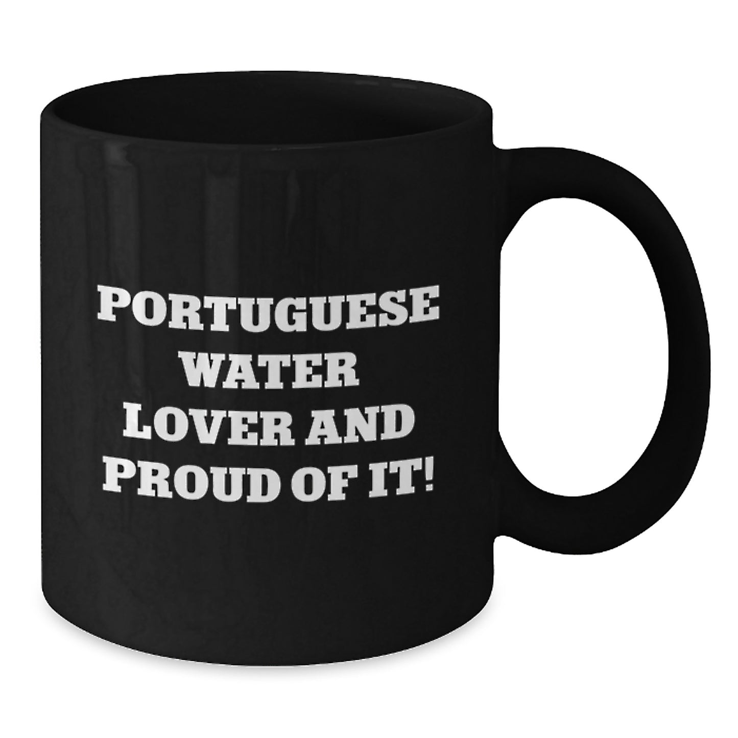 Portuguese Water Dog Lover Gifts from Friends to Family, Black Coffee Mug for Birthday, 'Portuguese Water Lover And Proud Of It!' - Additional
