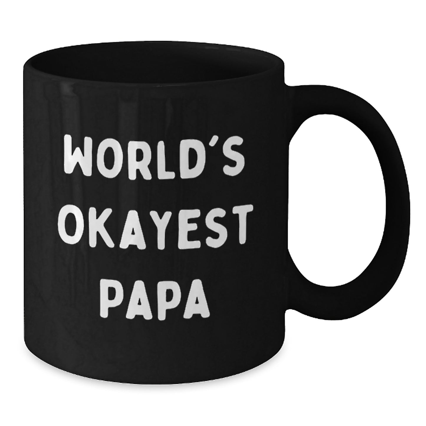 World's Okayest Papa, Funny Graduation Gift for Papa, Black Coffee Mug, Gifts from Family, Unique Papa Gifts - Additional