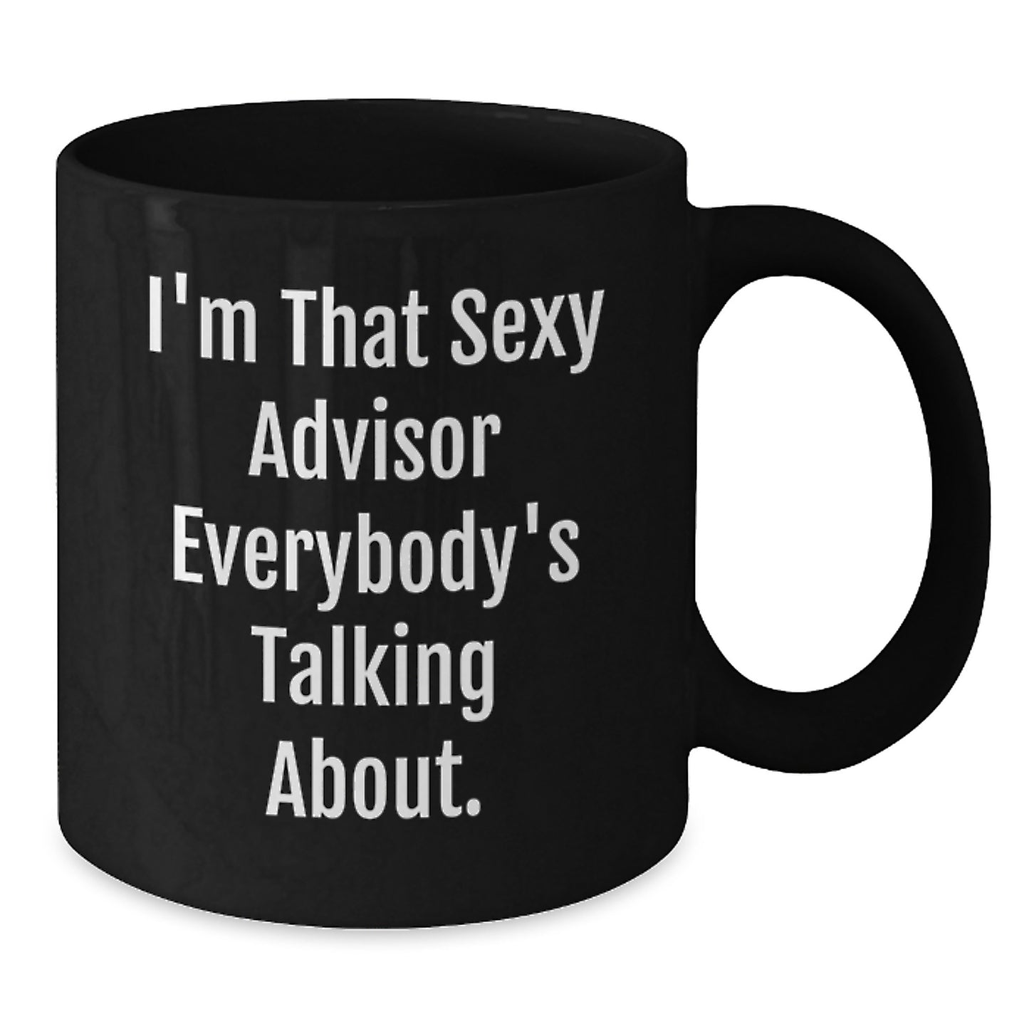 Funny Advisor Gifts from Men for Graduation Unique Advisor Black Coffee Mug - Additional