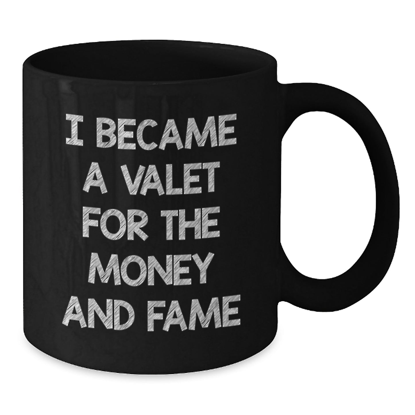 Valet Lifestyle Gifts, Funny Quote Black Coffee Mug, Graduation Unique Gifts from Friends and Family, 11oz or 15oz Ceramic Mug - Additional