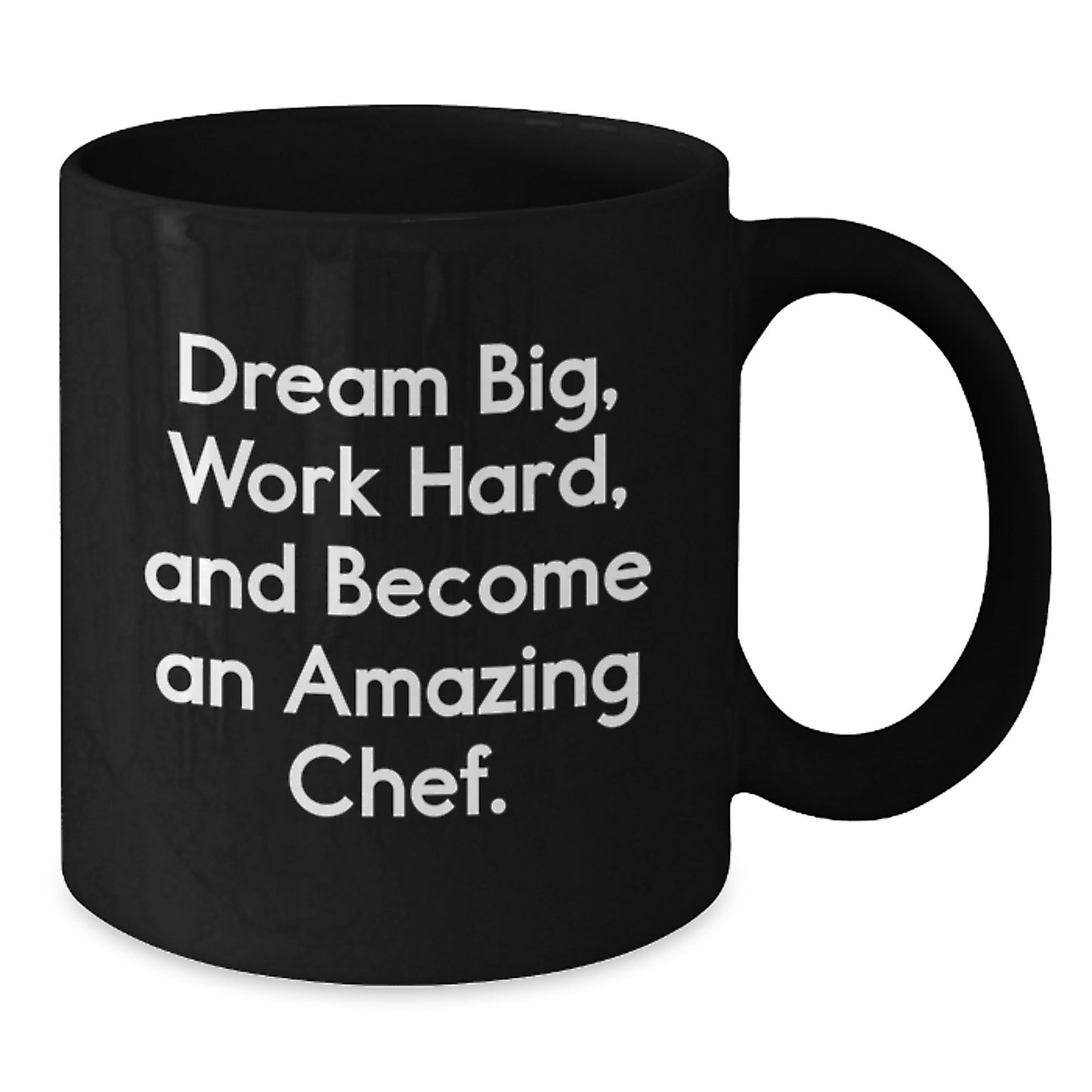 Chef Gifts from Friends for Birthday Unique Inspirational Quote Black Coffee Mug, Amazing Chef Mug for Men and Women, Funny Coffee Mug, Dream Big Work Hard Become Amazing Chef - Additional