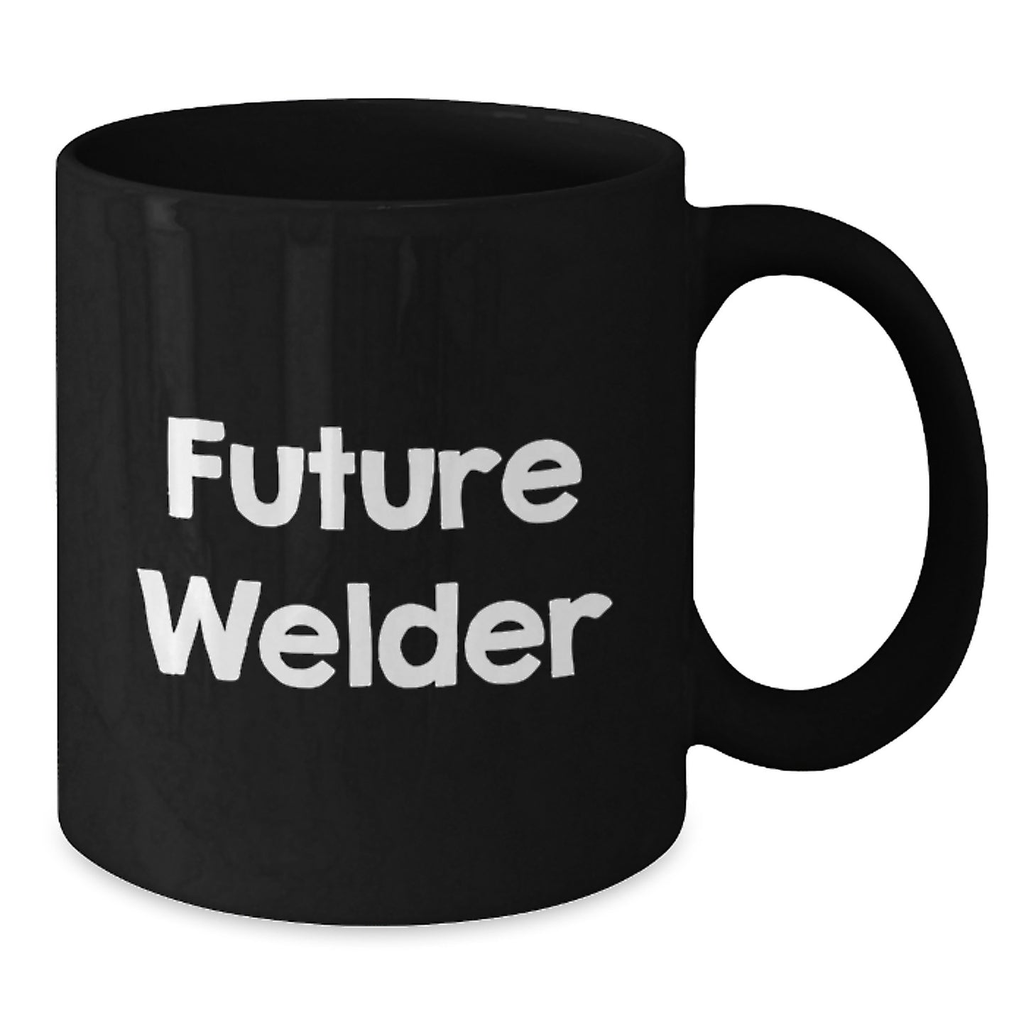Welder Gifts - Funny Future Welder Quote Black Coffee Mug, Gifts from Friends, Unique Birthday Presents for Welder, Women, Men, Coworkers, Family - Additional