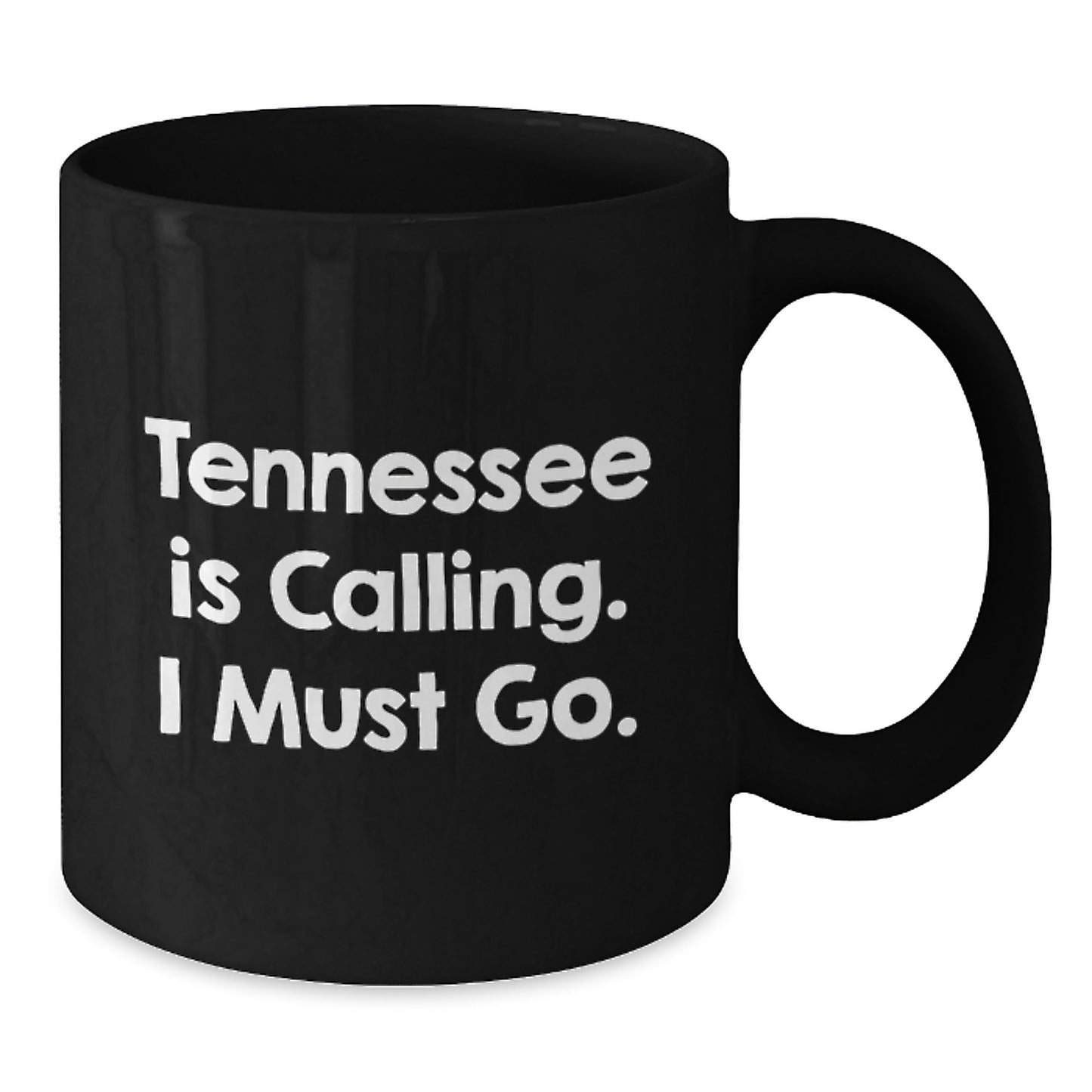 Tennessee Calling Gifts from Friends and Family - 'Tennessee Is Calling. I Must Go.' Black Coffee Mug for Birthday - Additional