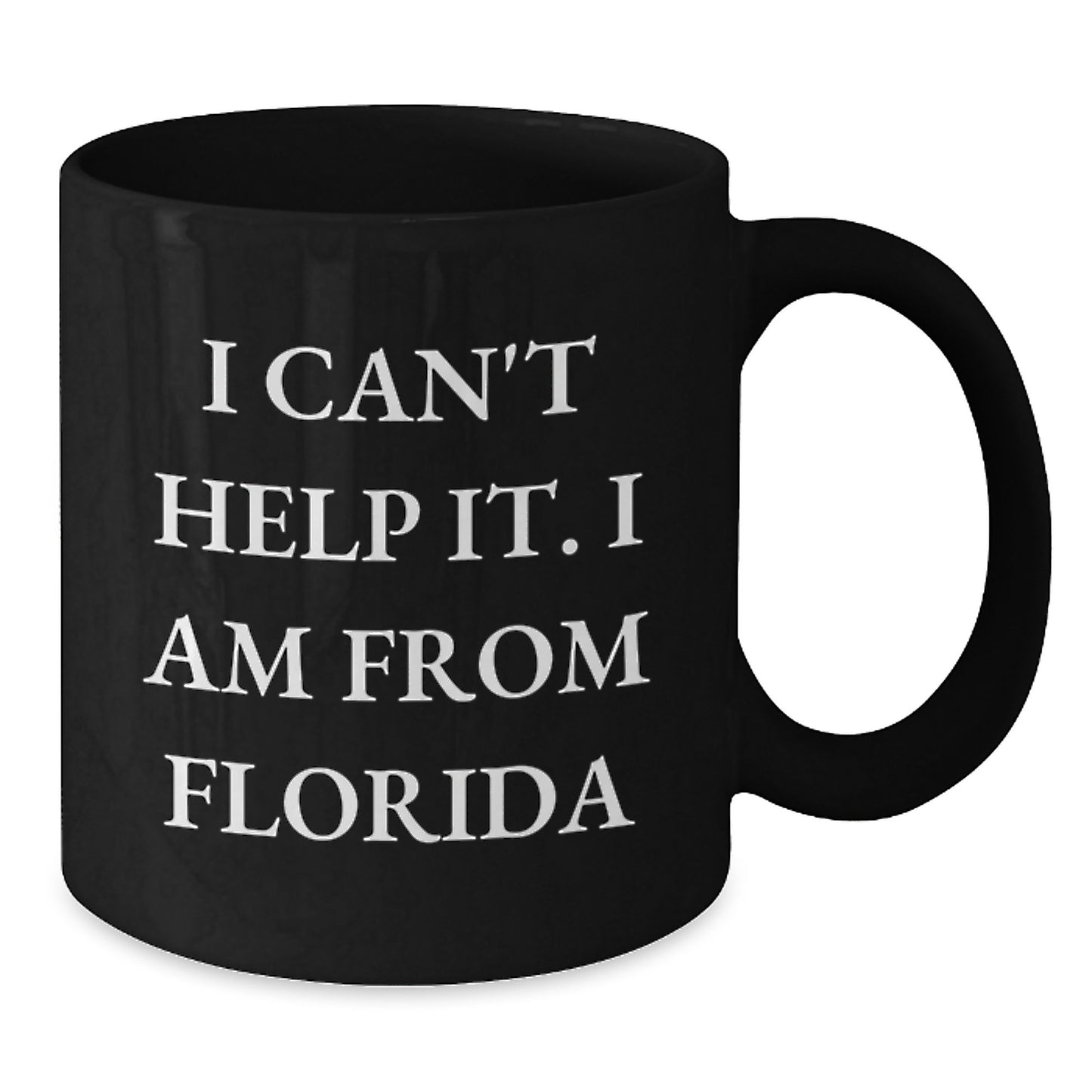 Funny Quote Florida Gifts from Friends Black Coffee Mug for Birthday - Additional