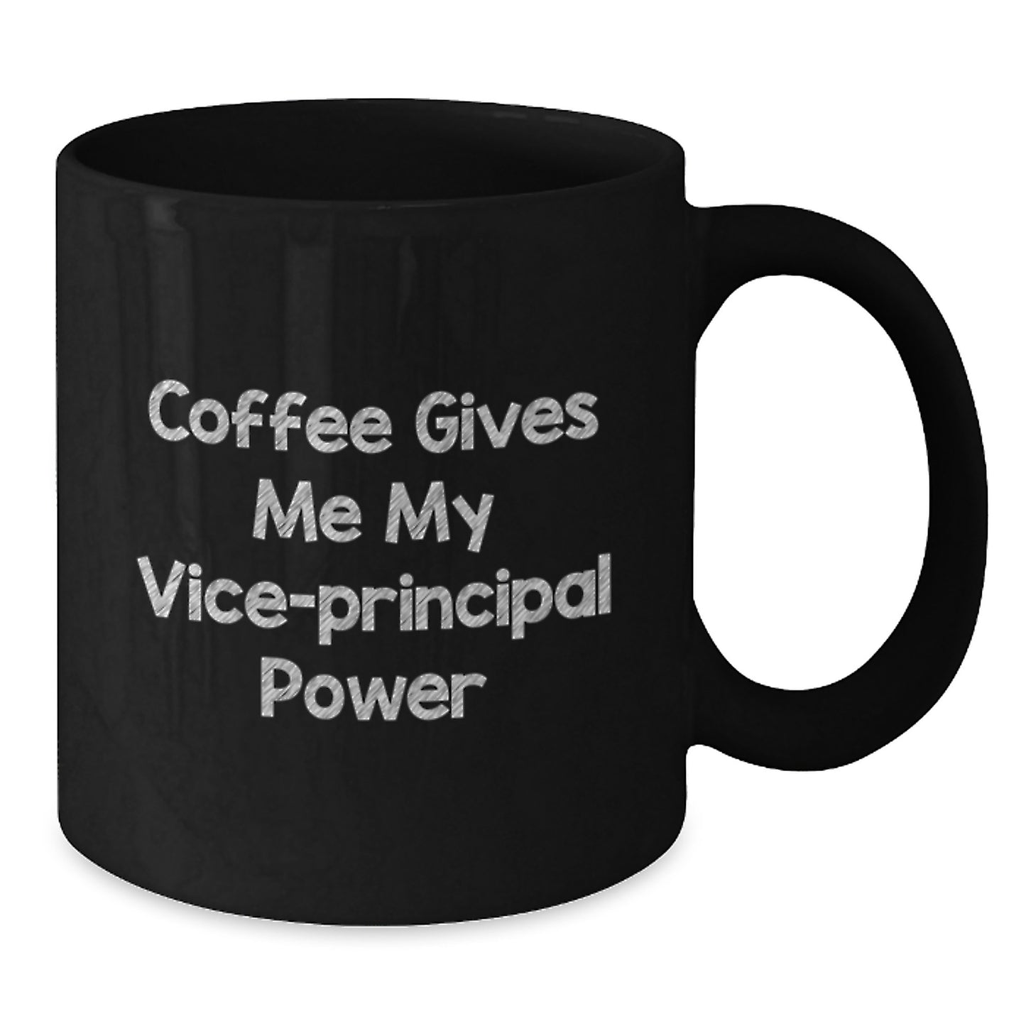 Vice-Principal Gifts for Him or Her - Funny Coffee Mug, 'Coffee Gives Me My Vice-Principal Power', Birthday Unique Gifts from Friends, Coworkers or Family - Additional