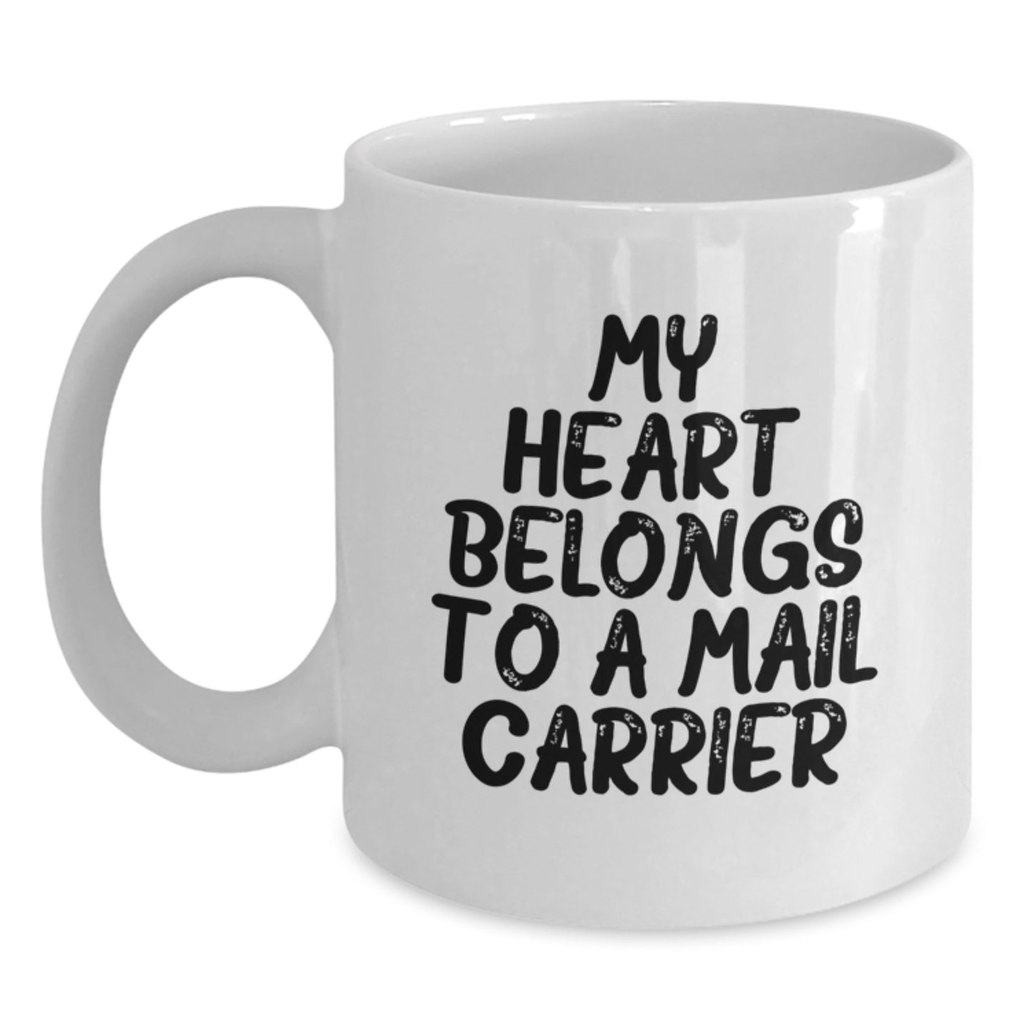 Funny Mail Carrier Gifts from Friends - My Heart Belongs To A Mail Carrier Quote on White Coffee Mug for Graduation - Main