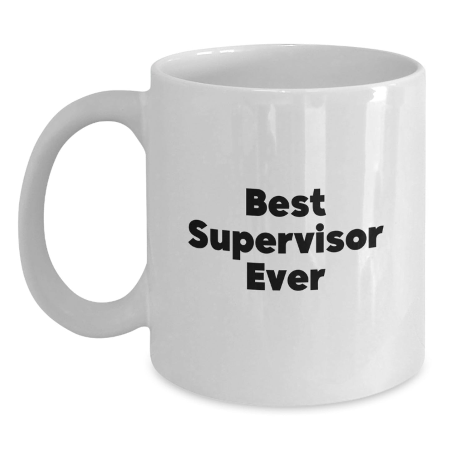 Funny Supervisor White Coffee Mug Gifts for Best Supervisor Ever, Graduation Unique Gifts from Friends, Coworkers, Family - Main